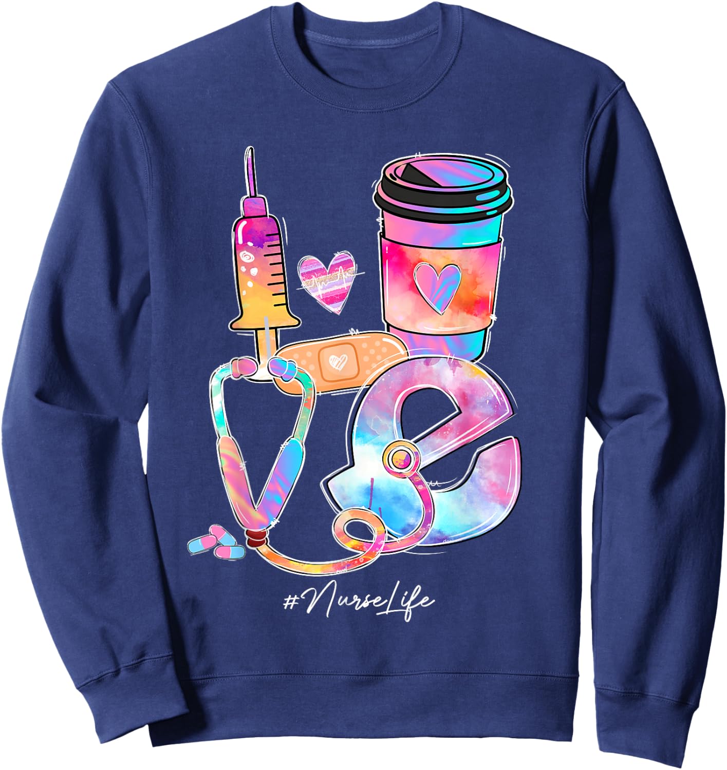 Tie Dye Love Nurse Life Stethoscope Nursing Nurses Day Sweatshirt - Sweatshirt | Navy
