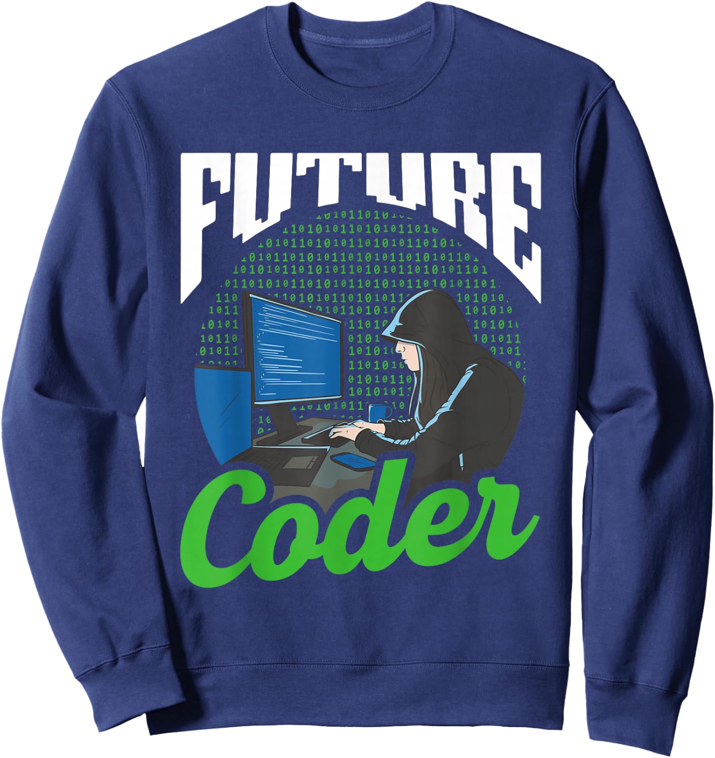 Future Coder Sayings Programmer Code Coding Sweatshirt - Sweatshirt | Navy