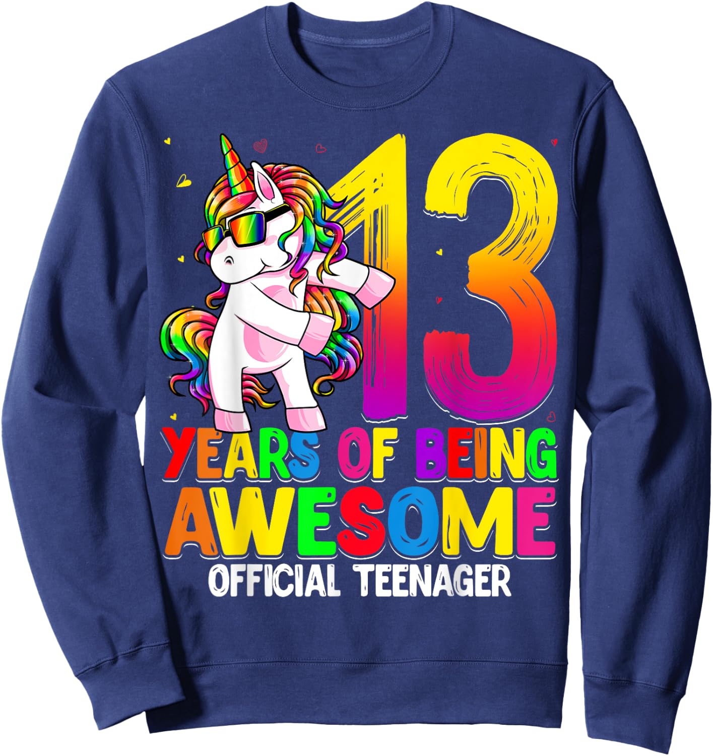 Official Teenager 13th Birthday Unicorn Flossing 13th Bday Sweatshirt - Sweatshirt | Navy