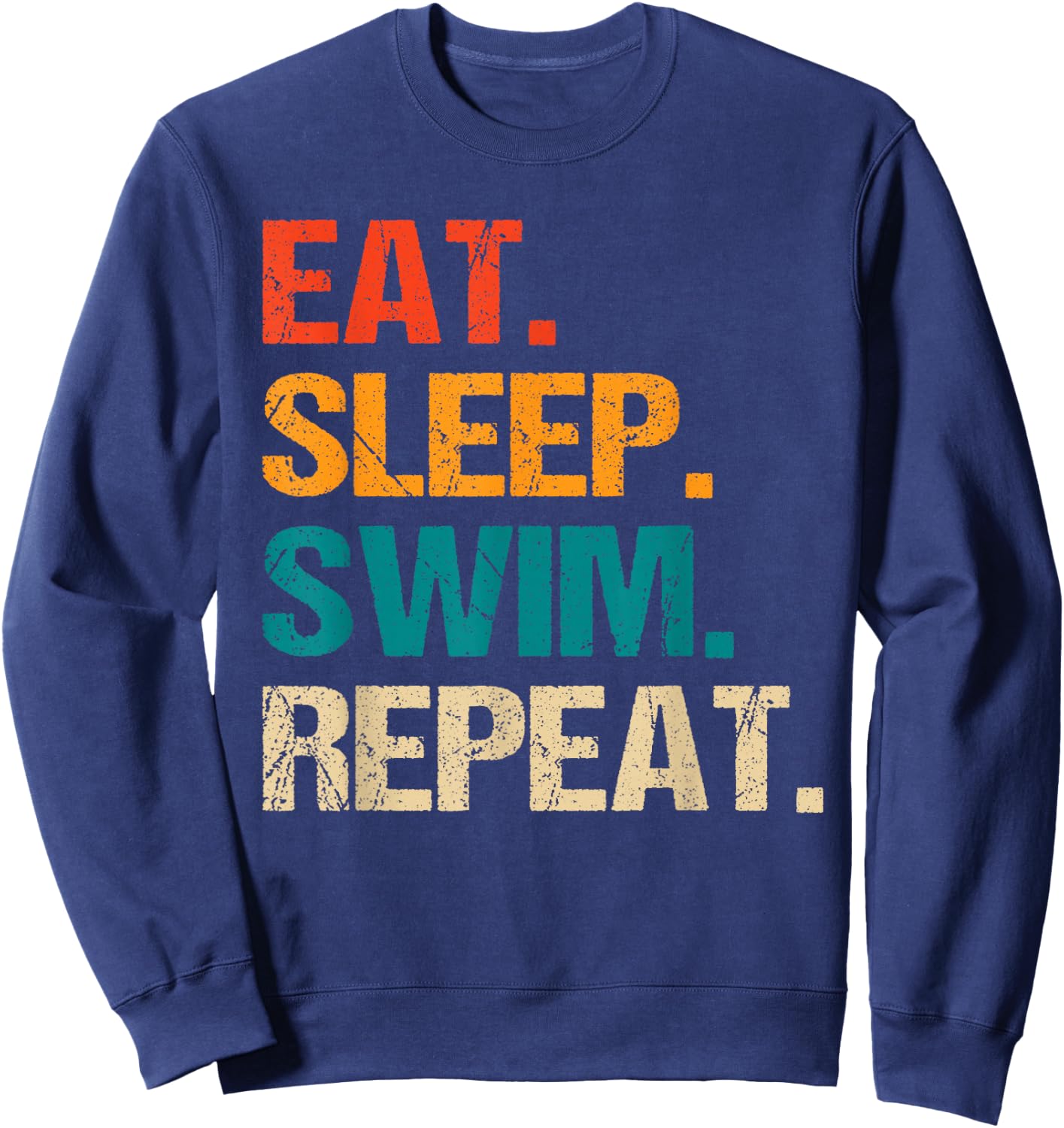 Eat Sleep Swim Repeat Pool Swimmer Water Polo Swimming Sweatshirt - Sweatshirt | Navy