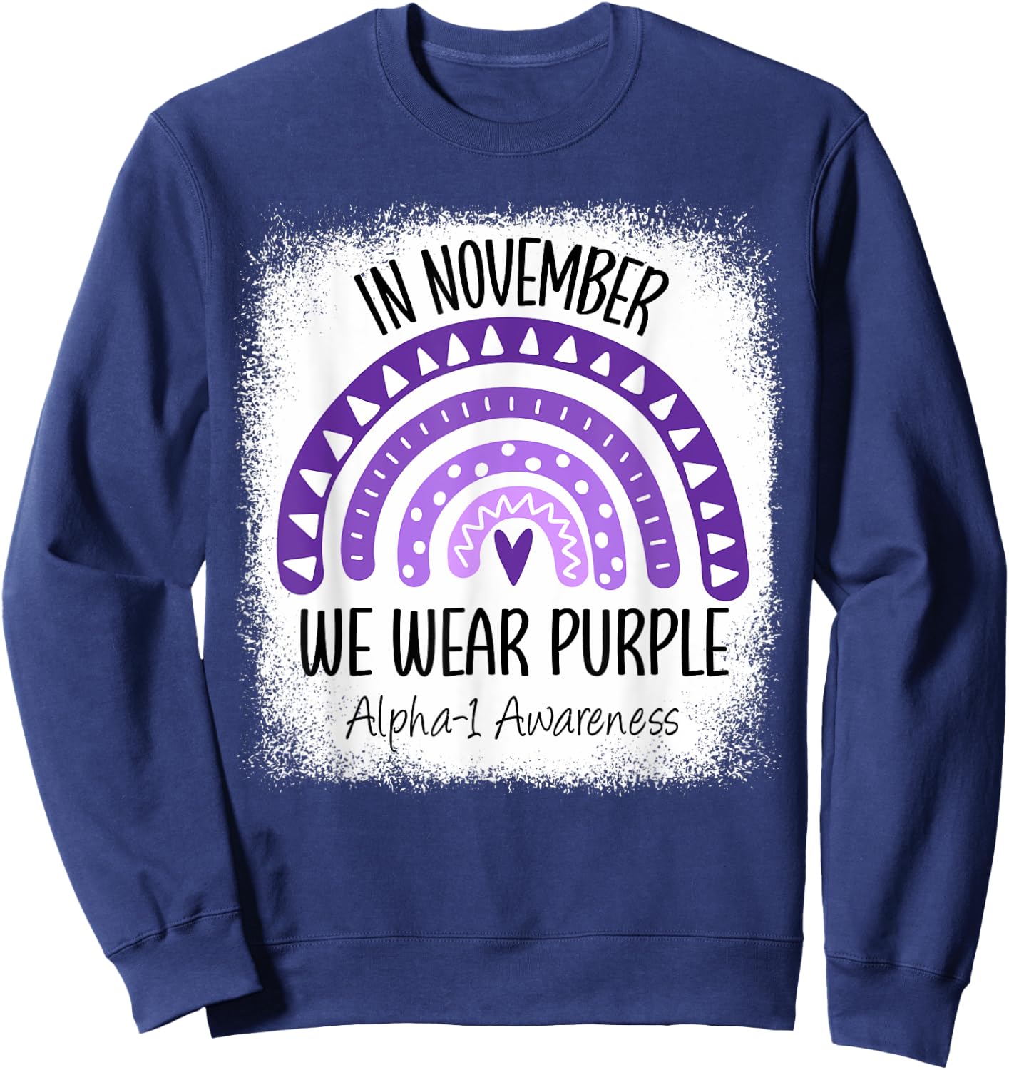 Rainbow Alpha-1 Antitrypsin Deficiency Awareness Month Sweatshirt - Sweatshirt | Navy