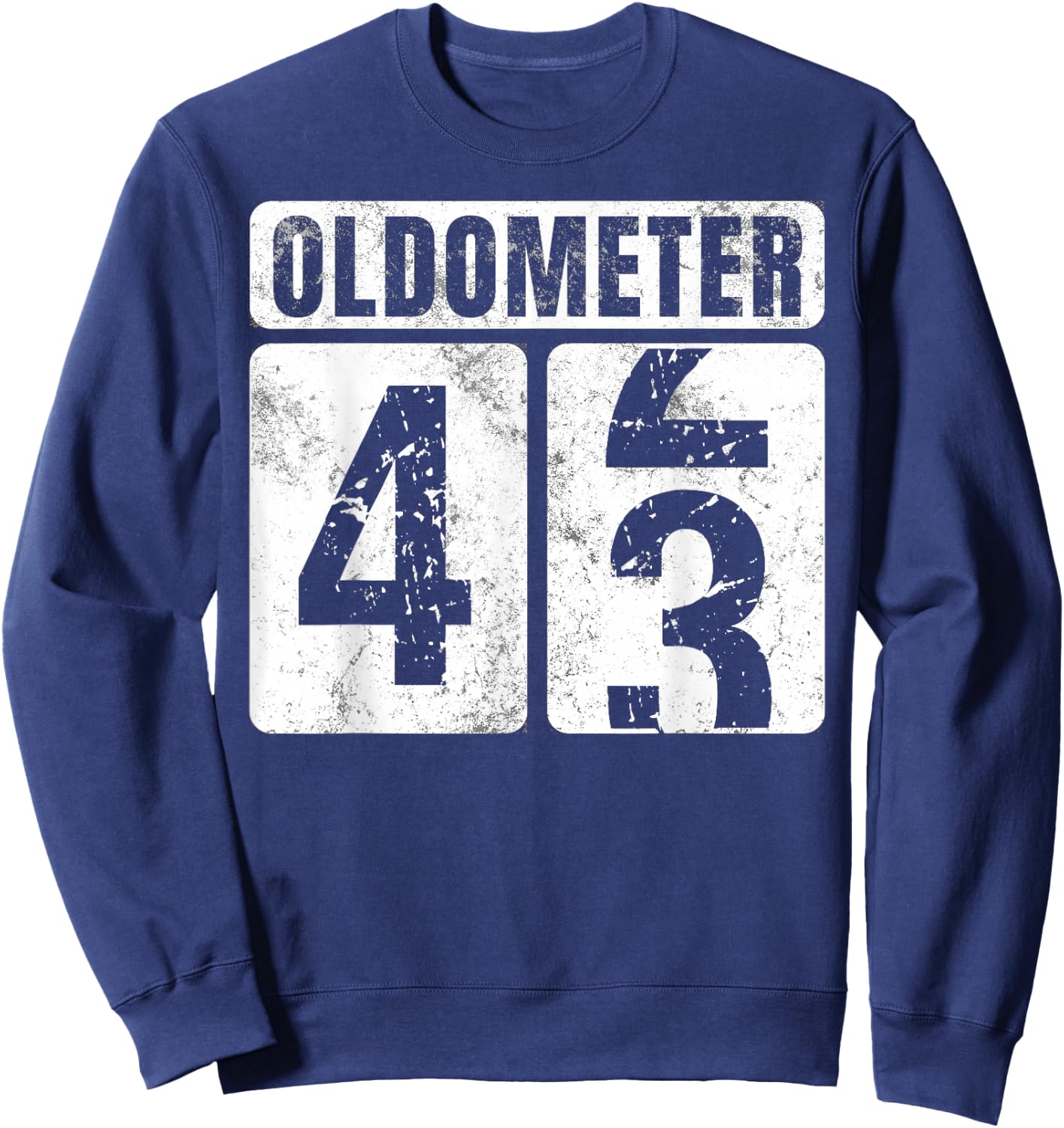 Oldometer 43 Shirt Vintage Funny 43rd Birthday Gift Sweatshirt - Sweatshirt | Navy