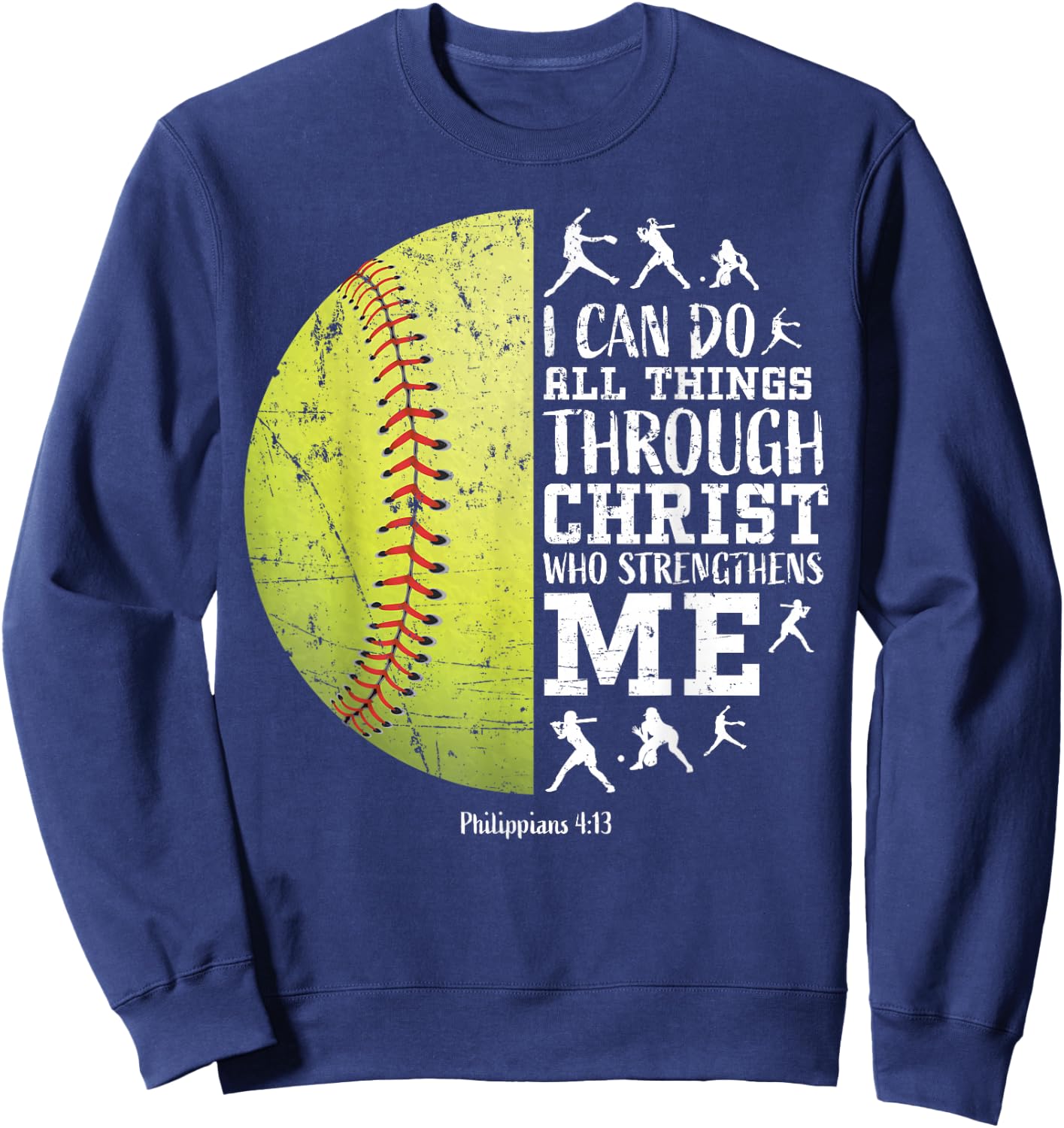 Philippians 4:13 Softball I Can Do All Things Through Christ Sweatshirt - Sweatshirt | Navy