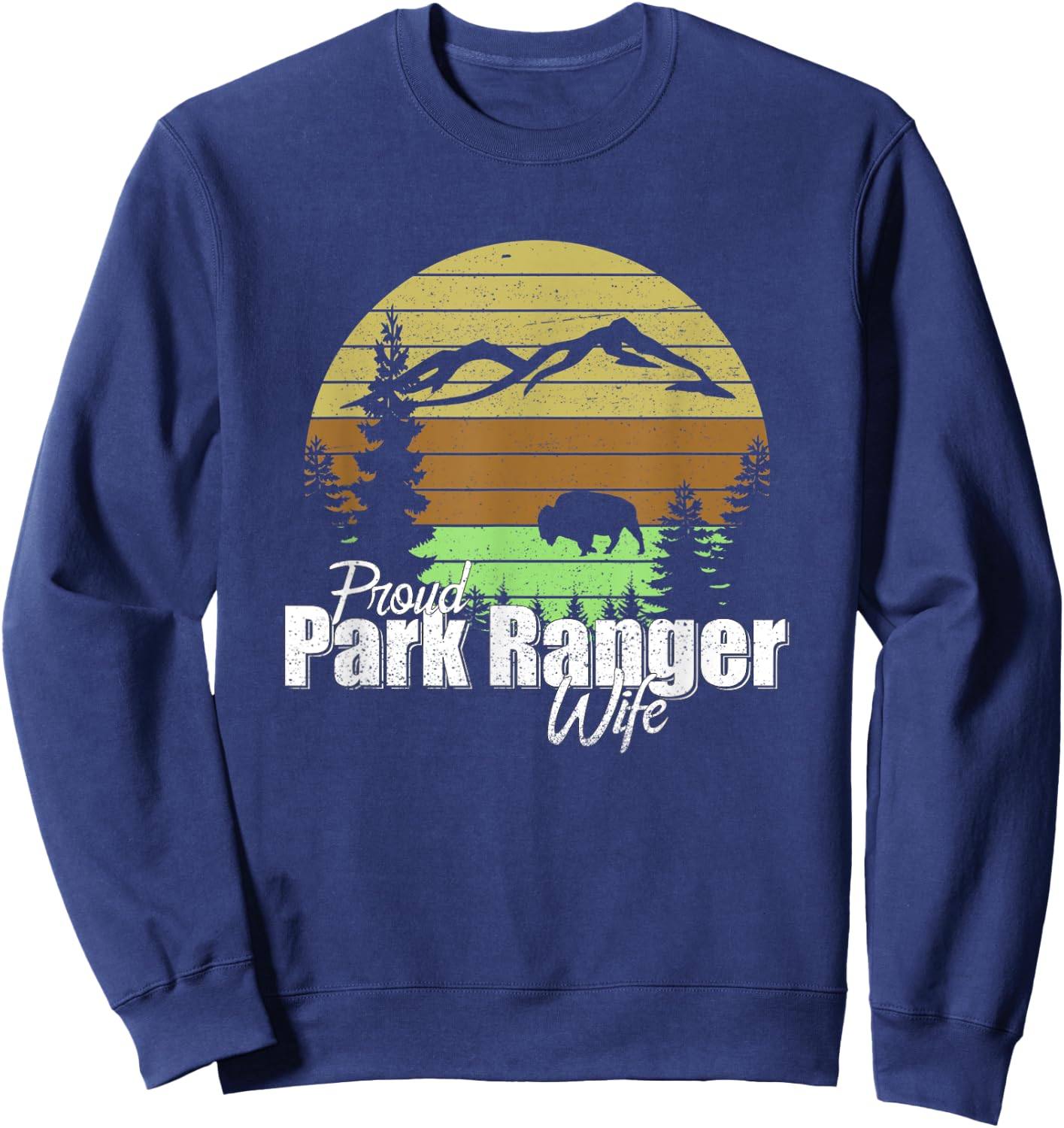 Proud Park Ranger Wife Sweatshirt - Sweatshirt | Navy