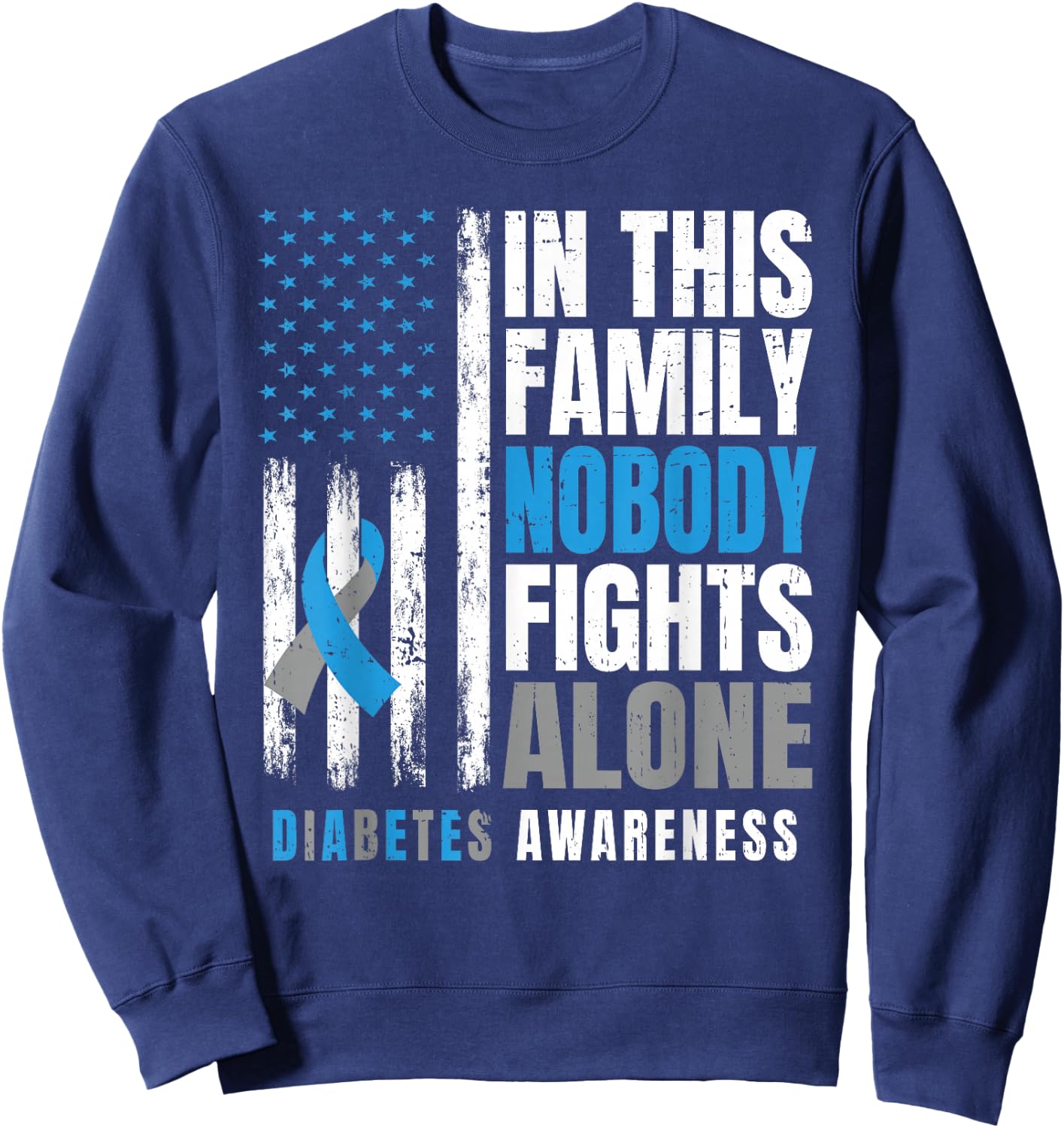 In This Family Nobody Fights Alone Diabetic Warrior Diabetes Sweatshirt - Sweatshirt | Navy