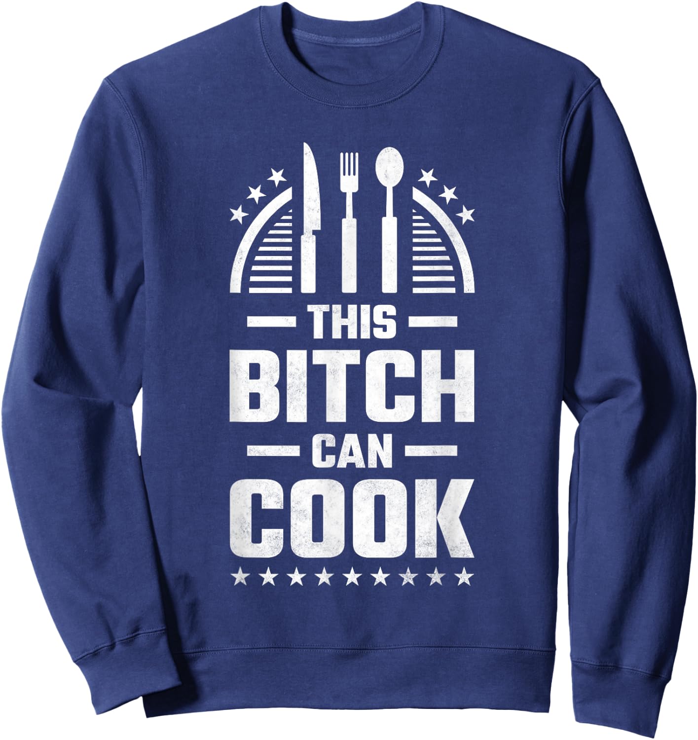 This Bitch Can Cook, Cooking Sweatshirt - Sweatshirt | Navy