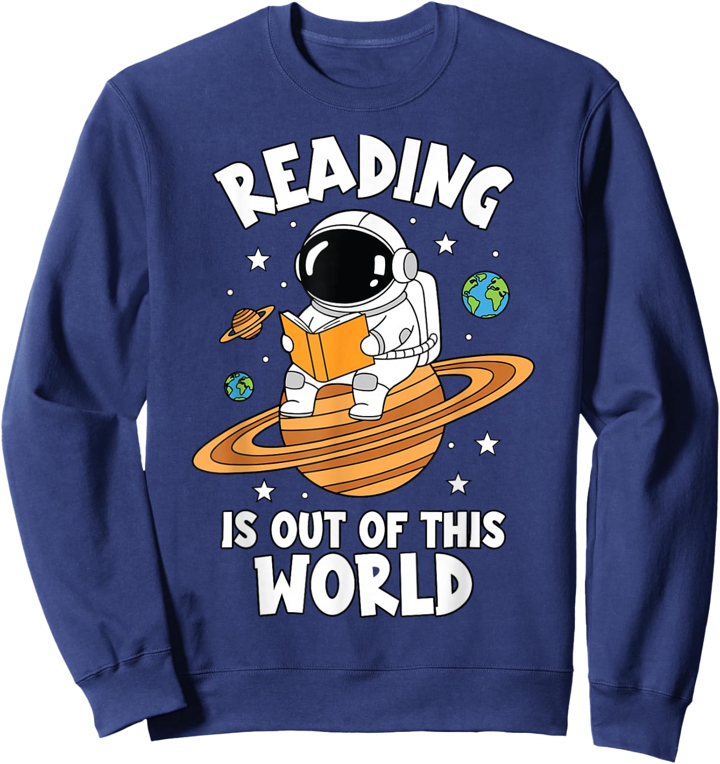 Reading is Out of This World Astronaut Space Book Lover Sweatshirt - Sweatshirt | Navy
