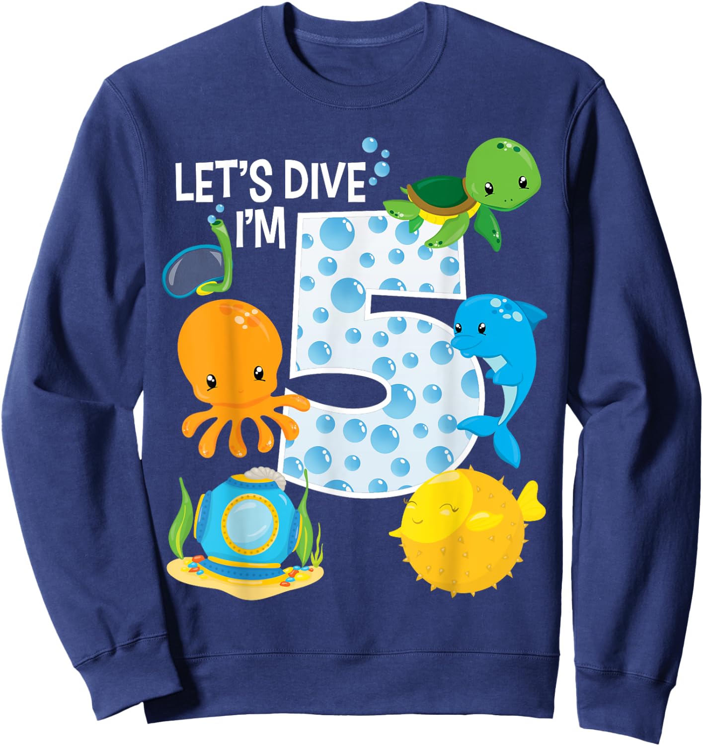 Let's Dive I'm 5 Birthday Boy Girl Ocean Sea Animals Bday Sweatshirt - Sweatshirt | Navy