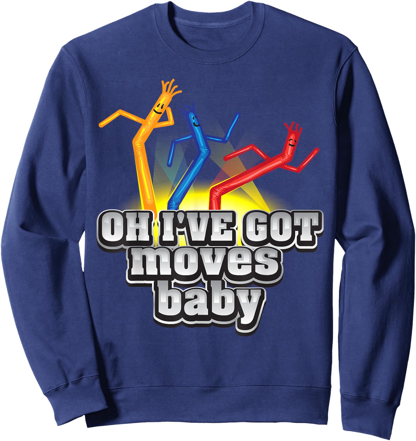 Cool Oh I've Got Moves Baby For Cute Kids & Toddlers Sweatshirt - Sweatshirt | Navy