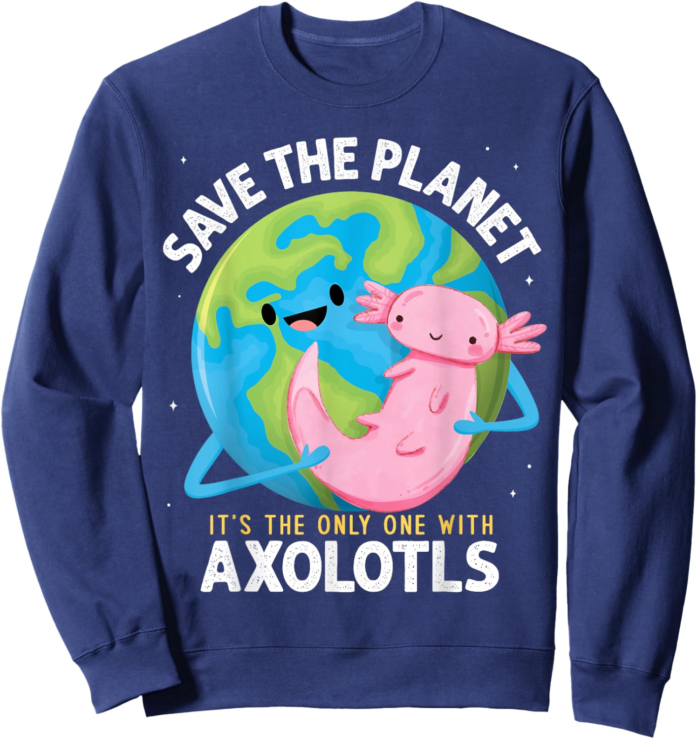 Earth Day 2026 Funny Save the Planet Axolotl Boys Girls Sweatshirt - Sweatshirt | Navy