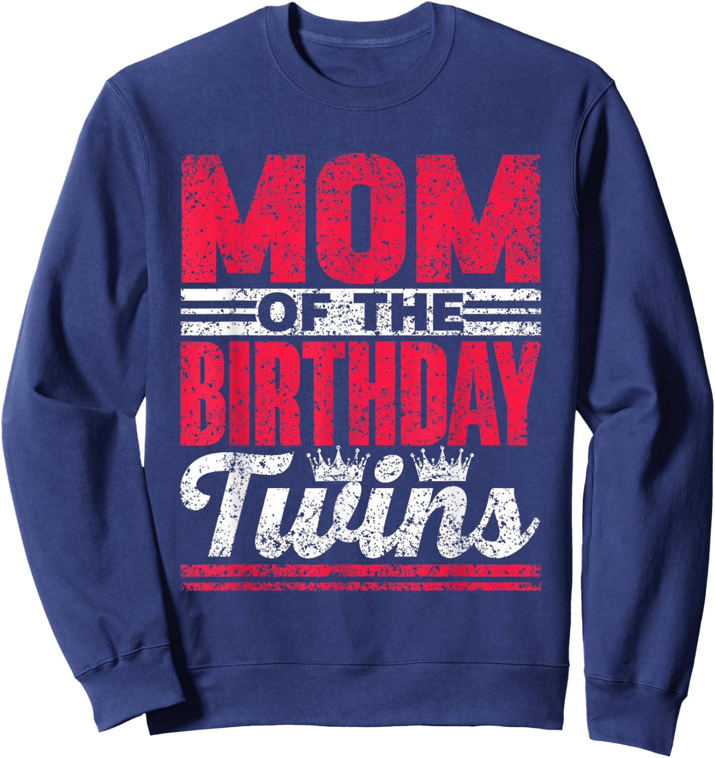 Mom Of The Birthday Twins Celebrate Cute Twin Mother Mommy Sweatshirt - Sweatshirt | Navy