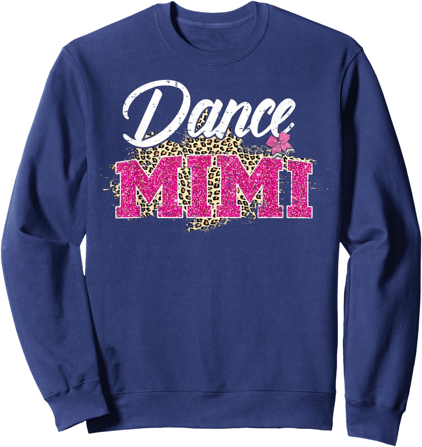 Dance Mimi Leopard Funny Dancing Mimi Mother's Day Sweatshirt - Sweatshirt | Navy