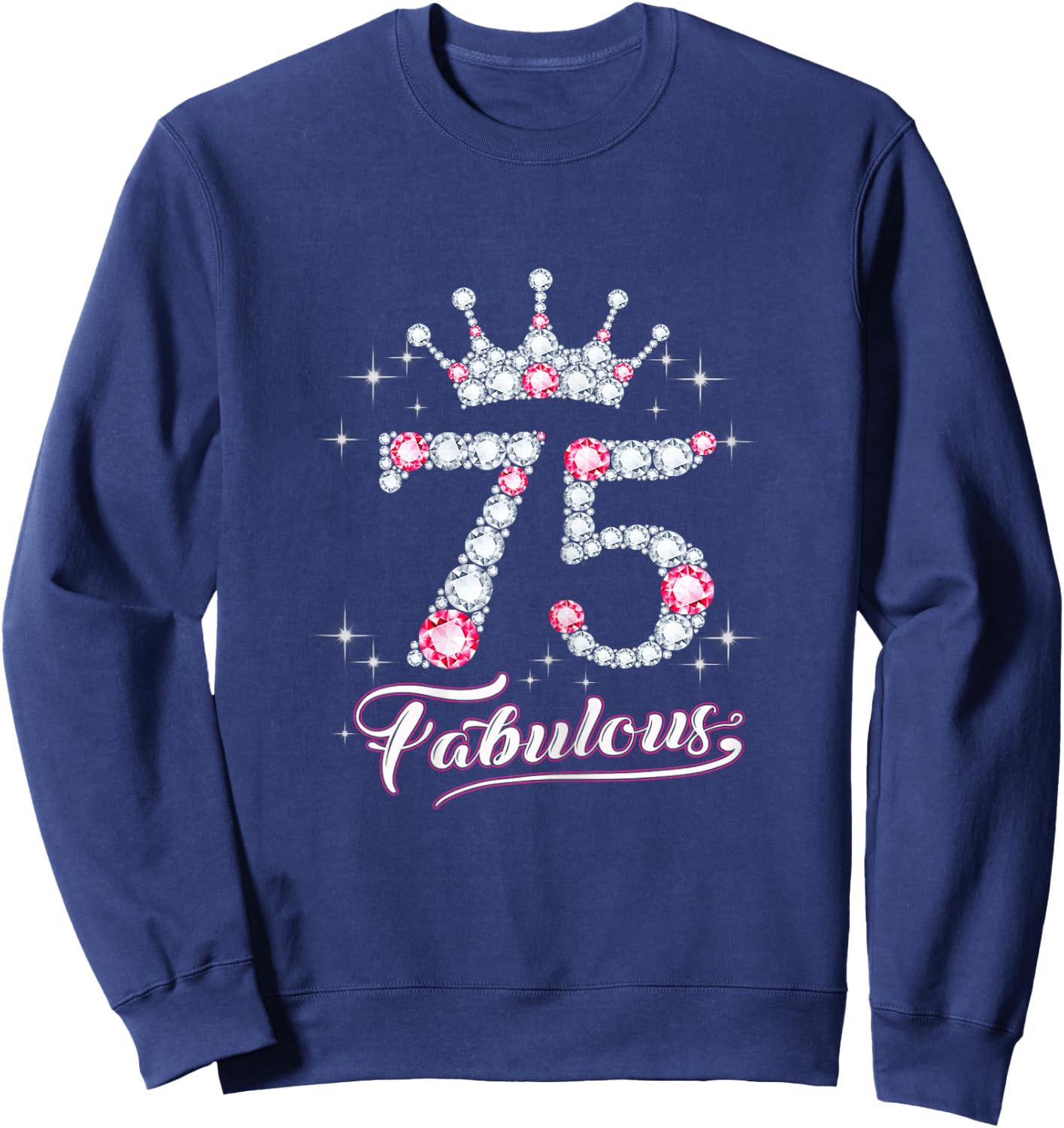 75 And & Fabulous 1946 75Th Birthday Gift Sweatshirt - Sweatshirt | Navy