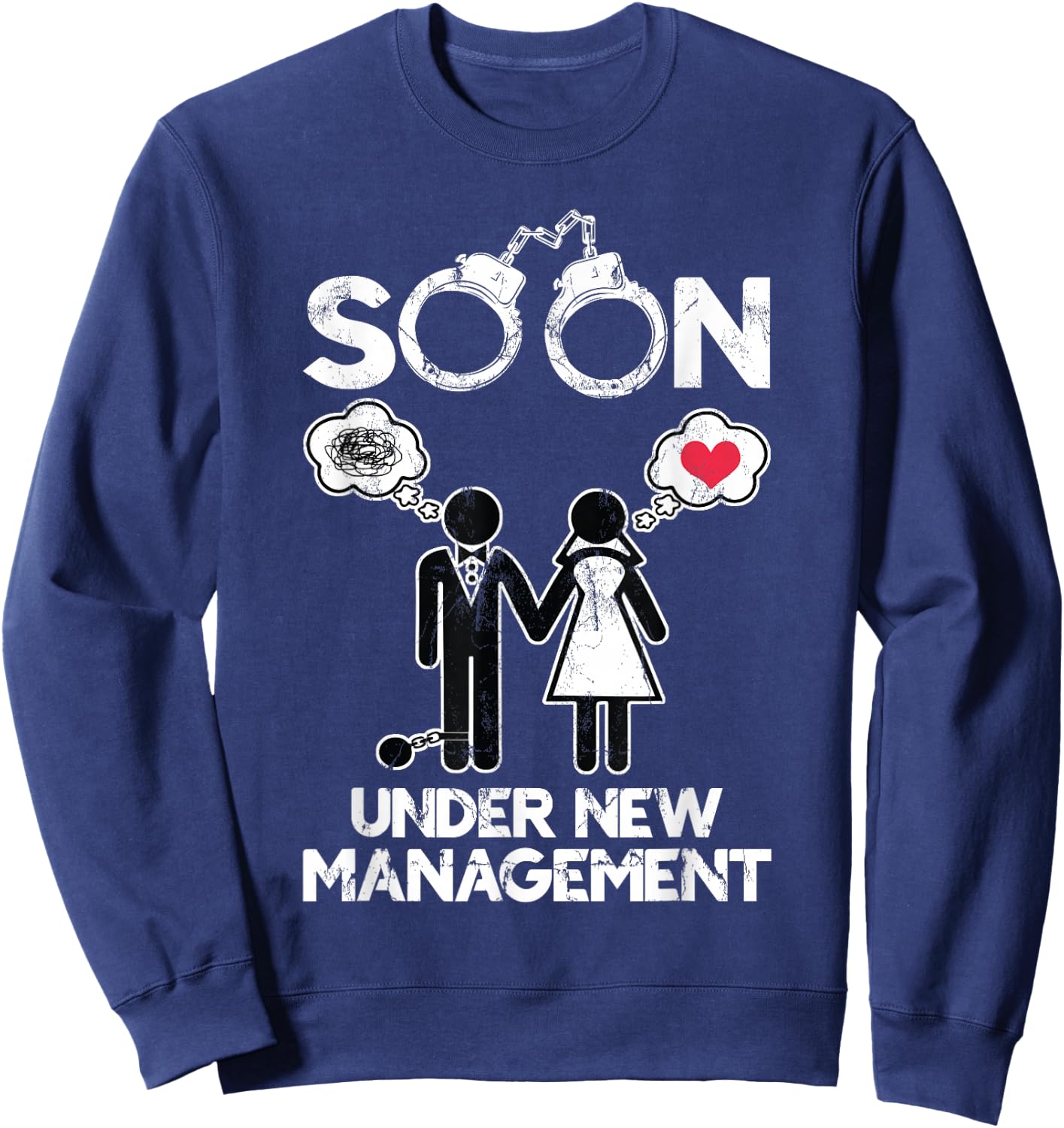 Soon Under New Management Bachelor Groom Bachelor Party Sweatshirt - Sweatshirt | Navy