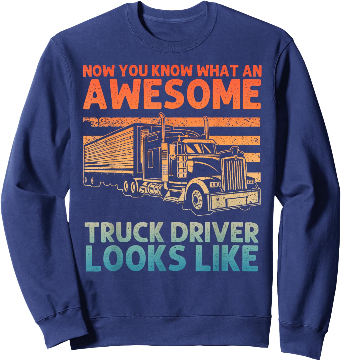 Truck Driver Art Women Truck Driver Trucking Trucker Sweatshirt - Sweatshirt | Navy