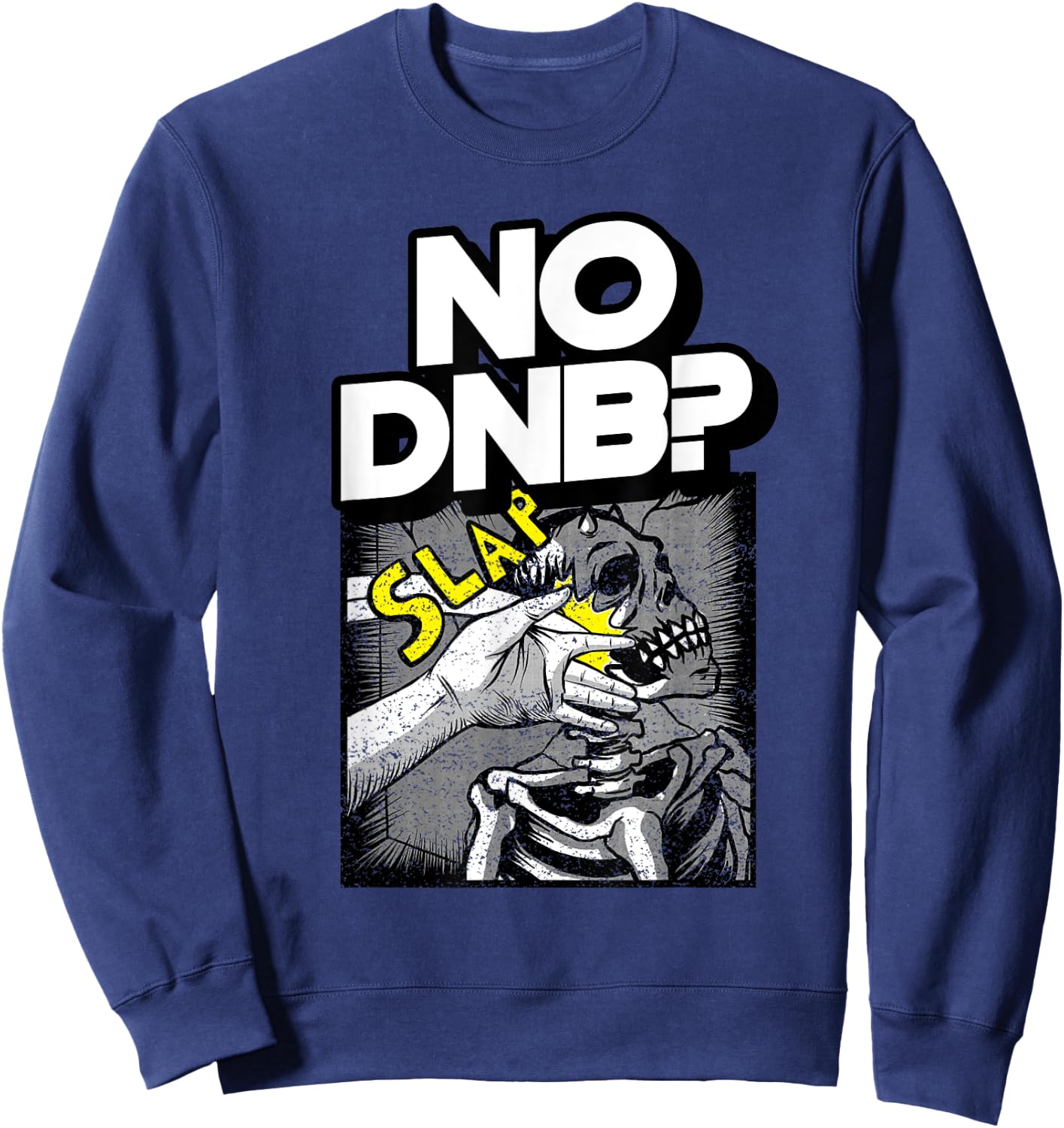 DnB No Drum N Bass Music Liquid Junglist EDM Drum And Bass Sweatshirt - Sweatshirt | Navy