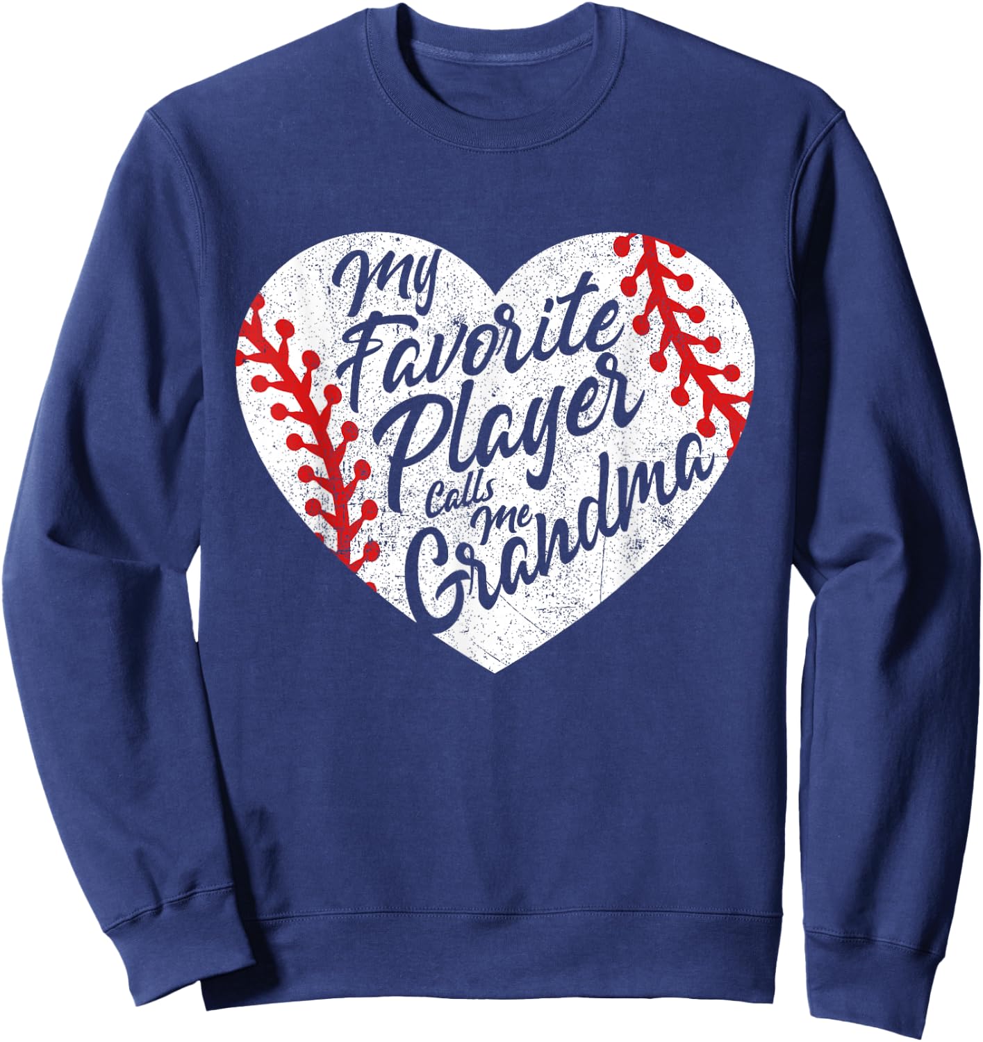 My Favorite Player Calls Me Grandma Baseball Heart Women's Sweatshirt - Sweatshirt | Navy