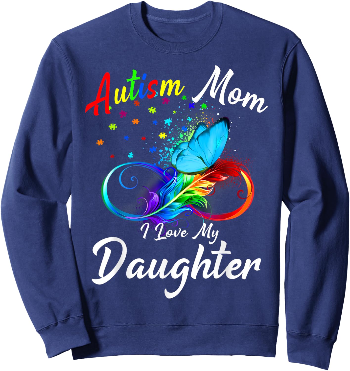 Butterfly Autism Mom I Love My Daughter Awareness Sweatshirt - Sweatshirt | Navy