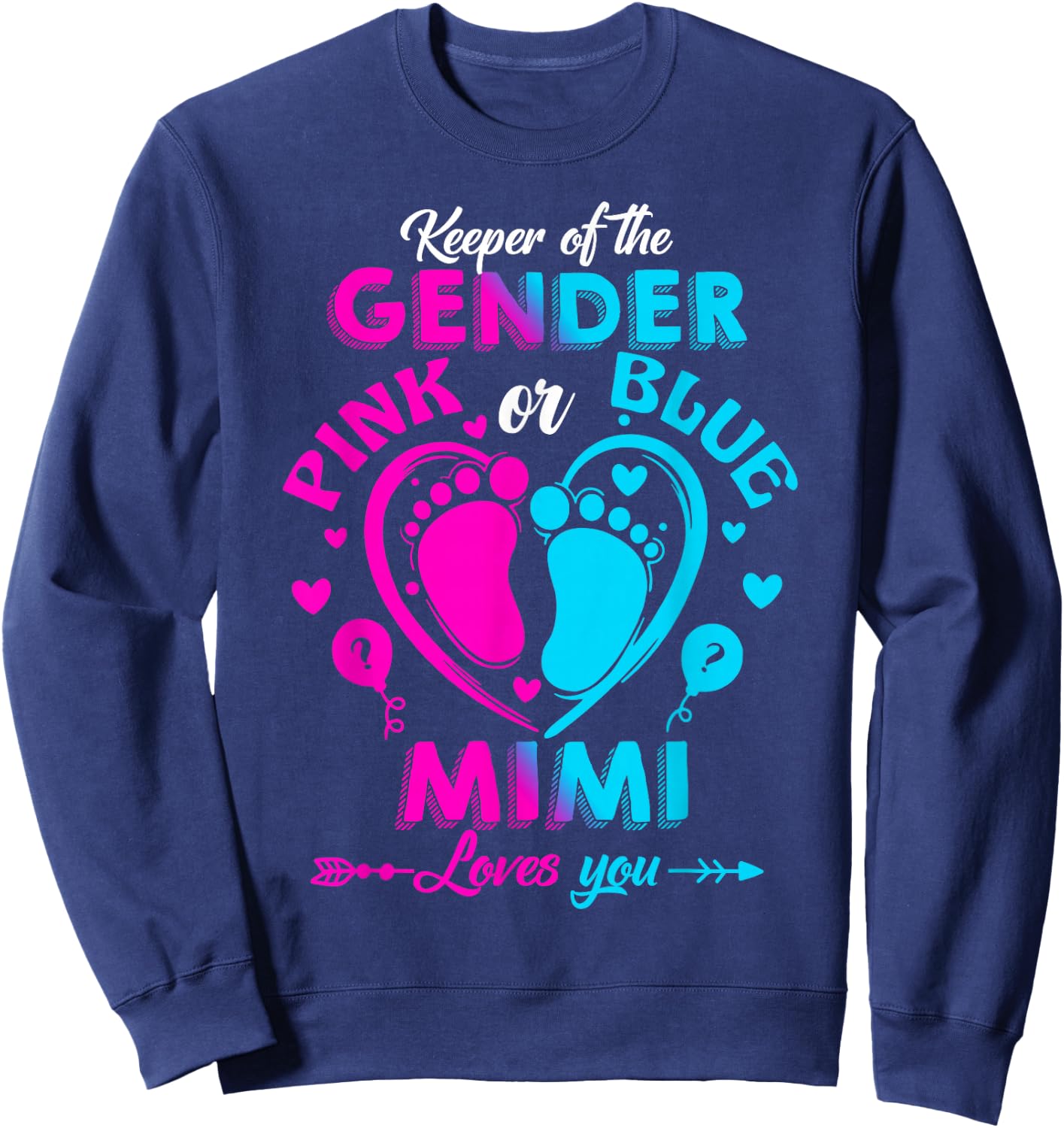 Keeper Of The Gender Pink Or Blue Mimi Loves You Reveal Sweatshirt - Sweatshirt | Navy