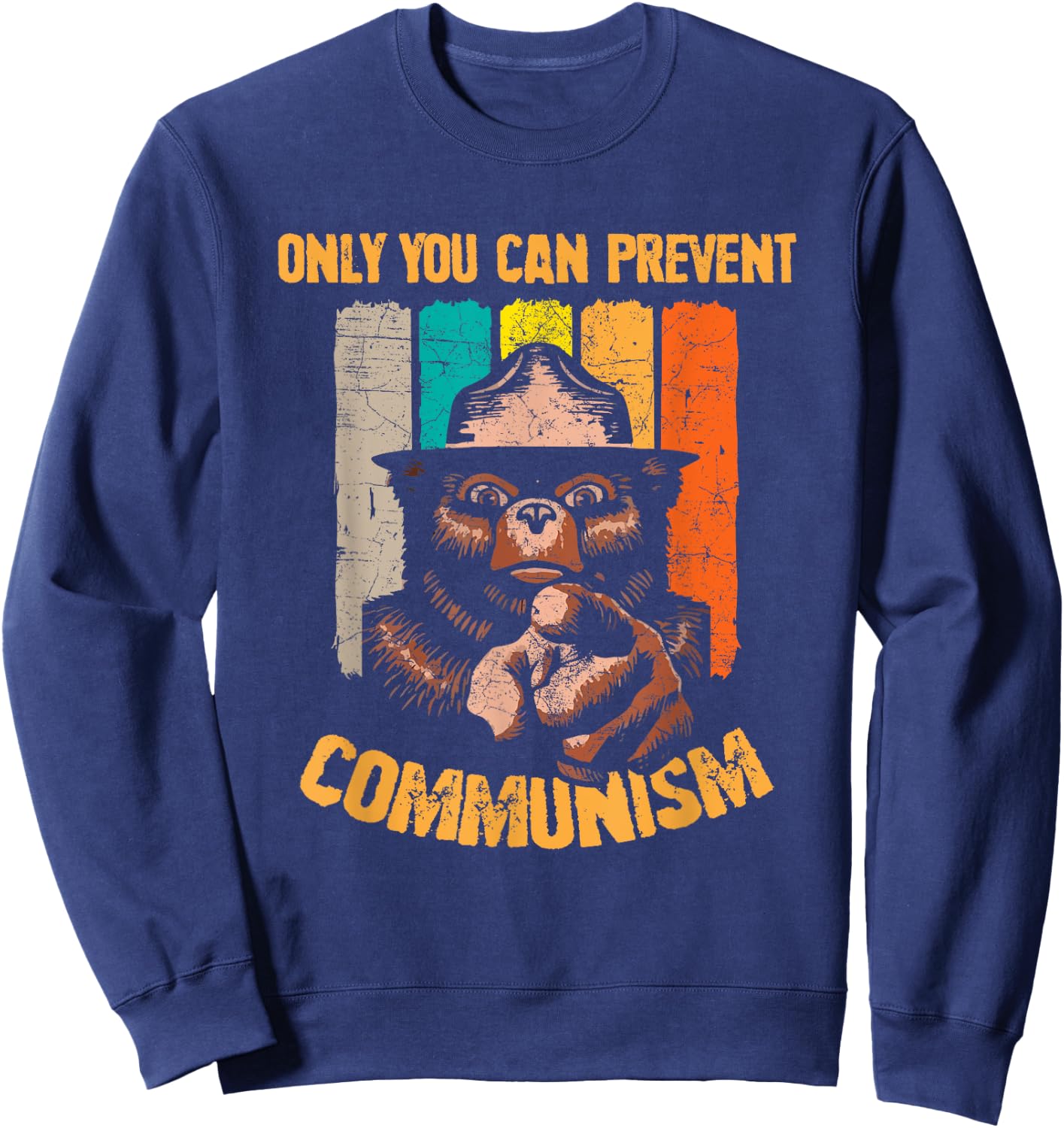 Only You Can Prevent Communism Funny Camping Bear Sweatshirt - Sweatshirt | Navy