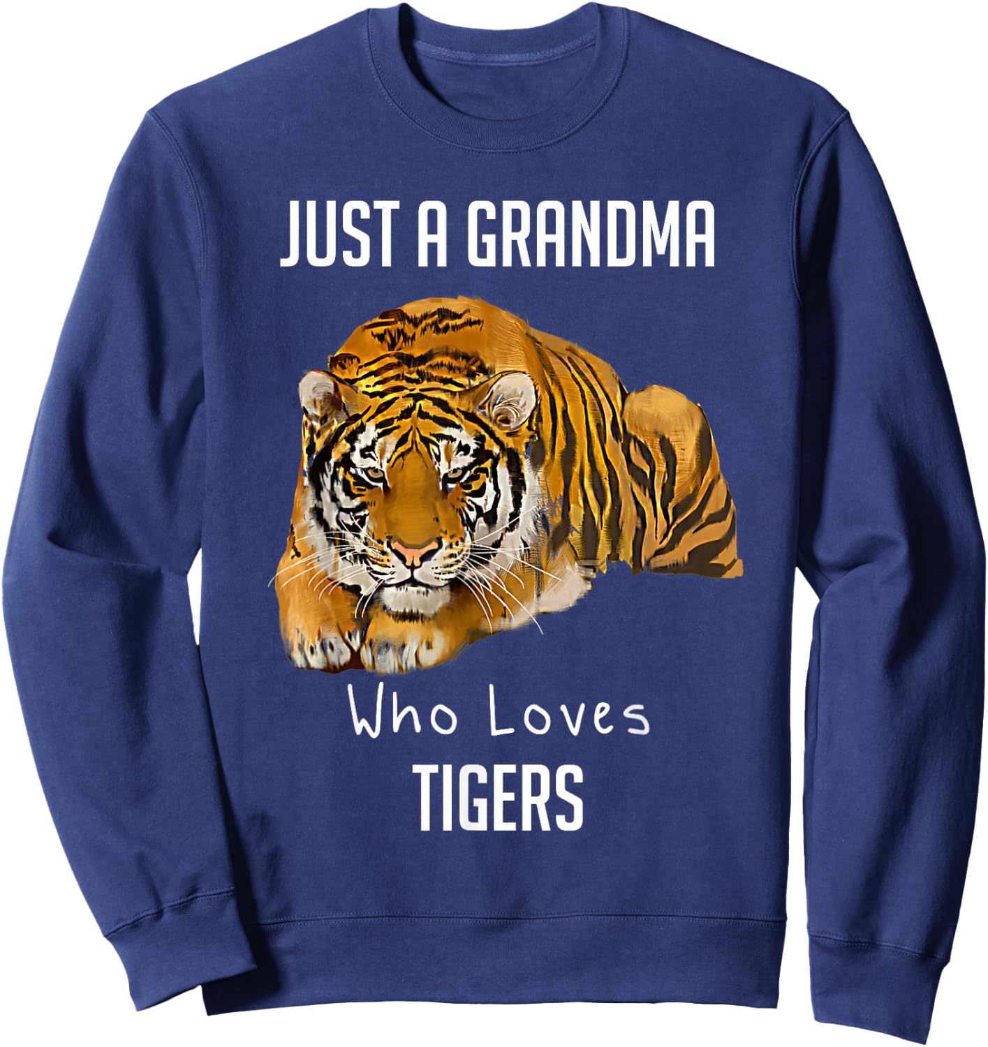 Just A Grandma Who Loves Tigers Sweatshirt - Sweatshirt | Navy