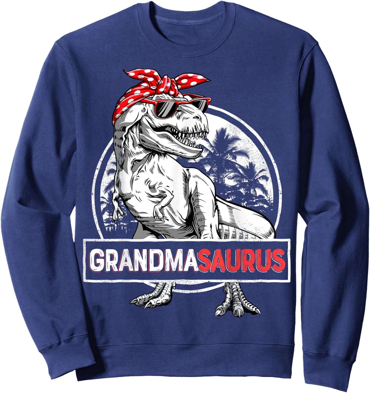 Grandmasaurus T rex Dinosaur Grandma Saurus Mother's Family Sweatshirt - Sweatshirt | Navy
