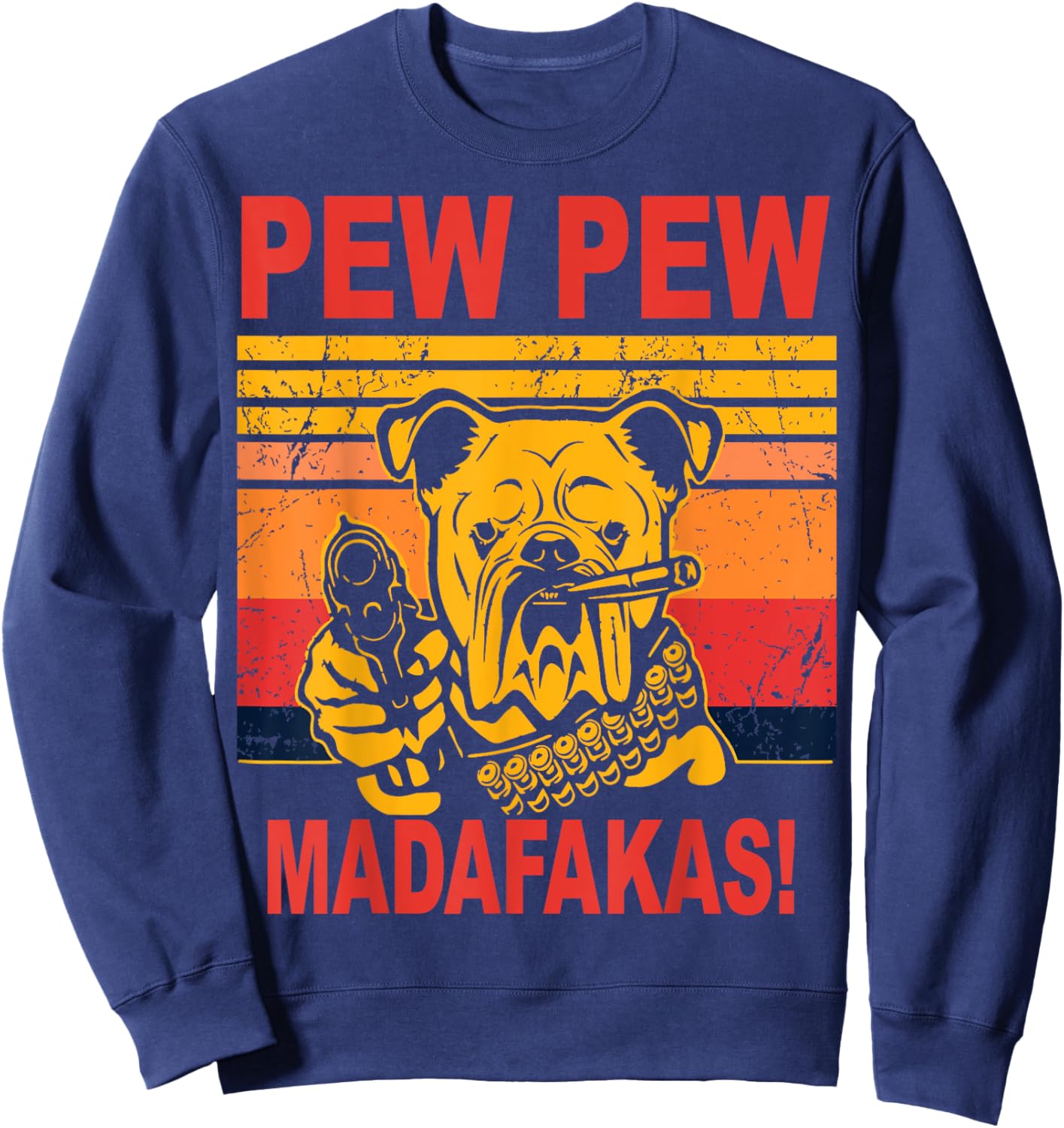 Pew Pew Madafakas Novelty Funny Dog Vintage Humor Gift Women Sweatshirt - Sweatshirt | Navy