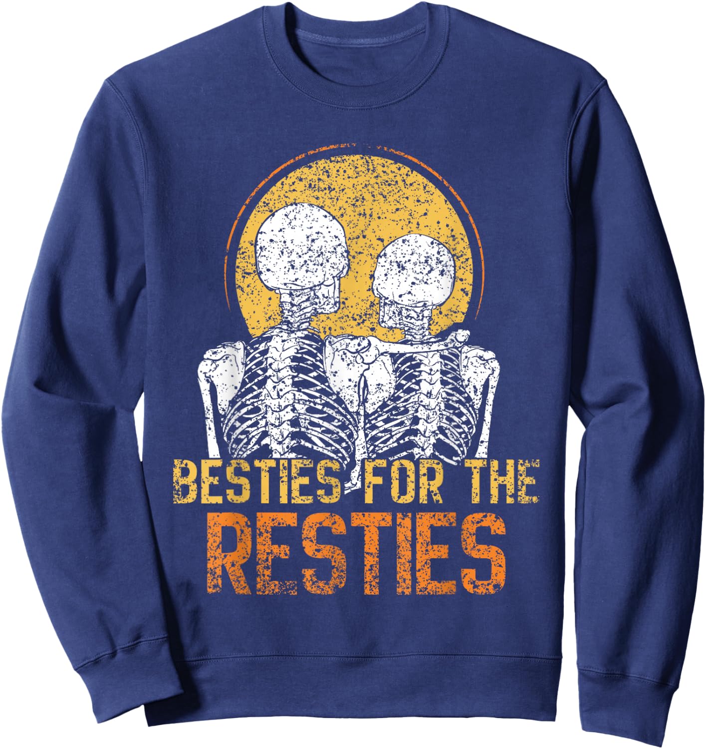 Besties For The Resties Best Friend Friends Friendship Sweatshirt - Sweatshirt | Navy