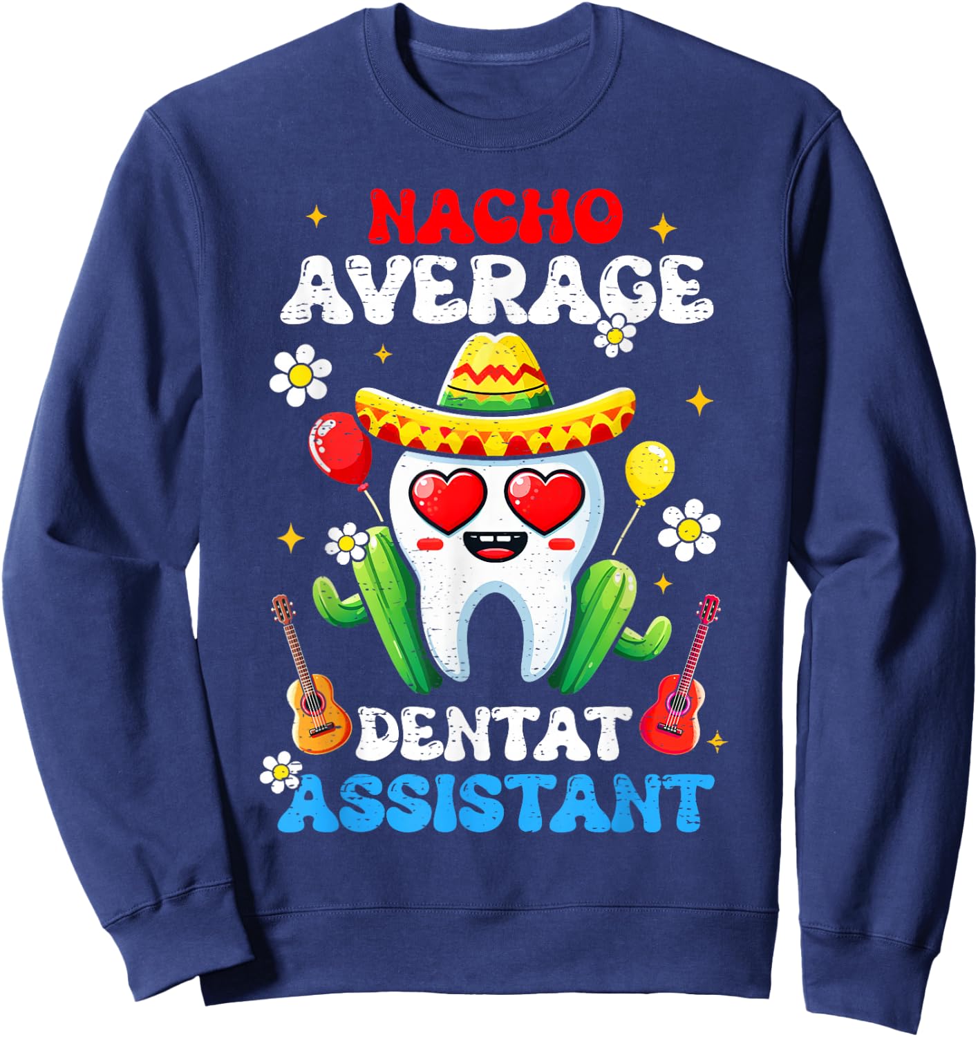 Cinco De Mayo Mexican Dentist Groovy Dental Tooth Fiesta 5th Sweatshirt - Sweatshirt | Navy