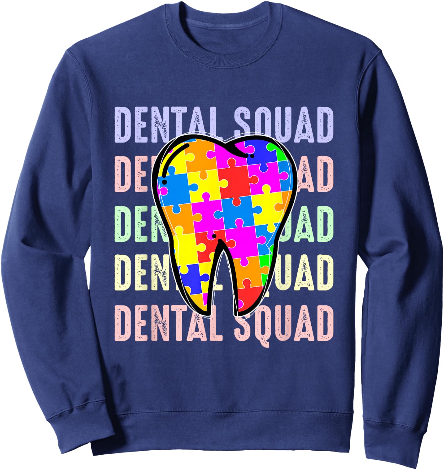 Funny Dental Squad Autism Awareness Day Tooth Ribbon Puzzle Sweatshirt - Sweatshirt | Navy