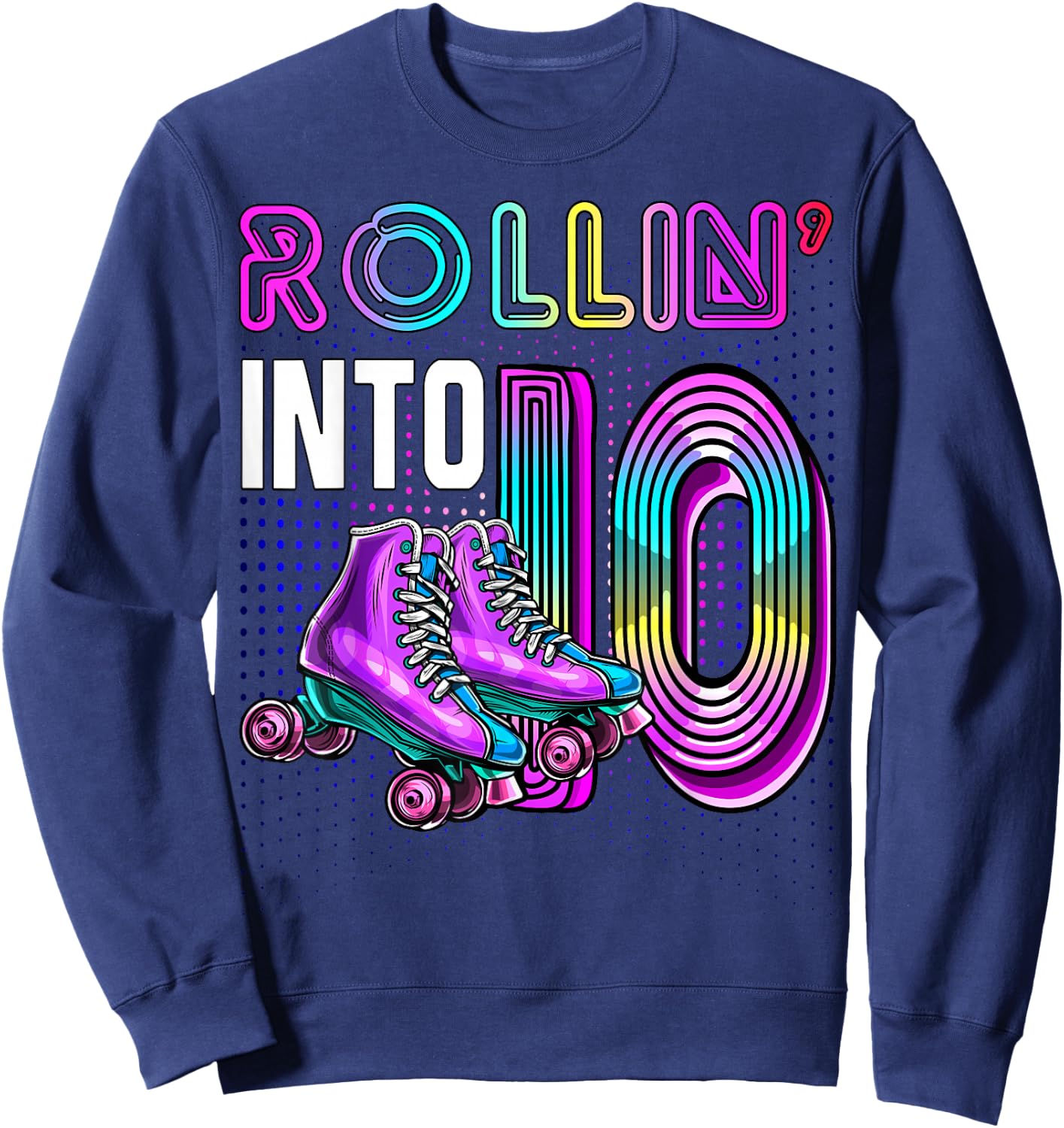 Rollin' into 10 Roller Skating Rink 10th Birthday Party Girl Sweatshirt - Sweatshirt | Navy