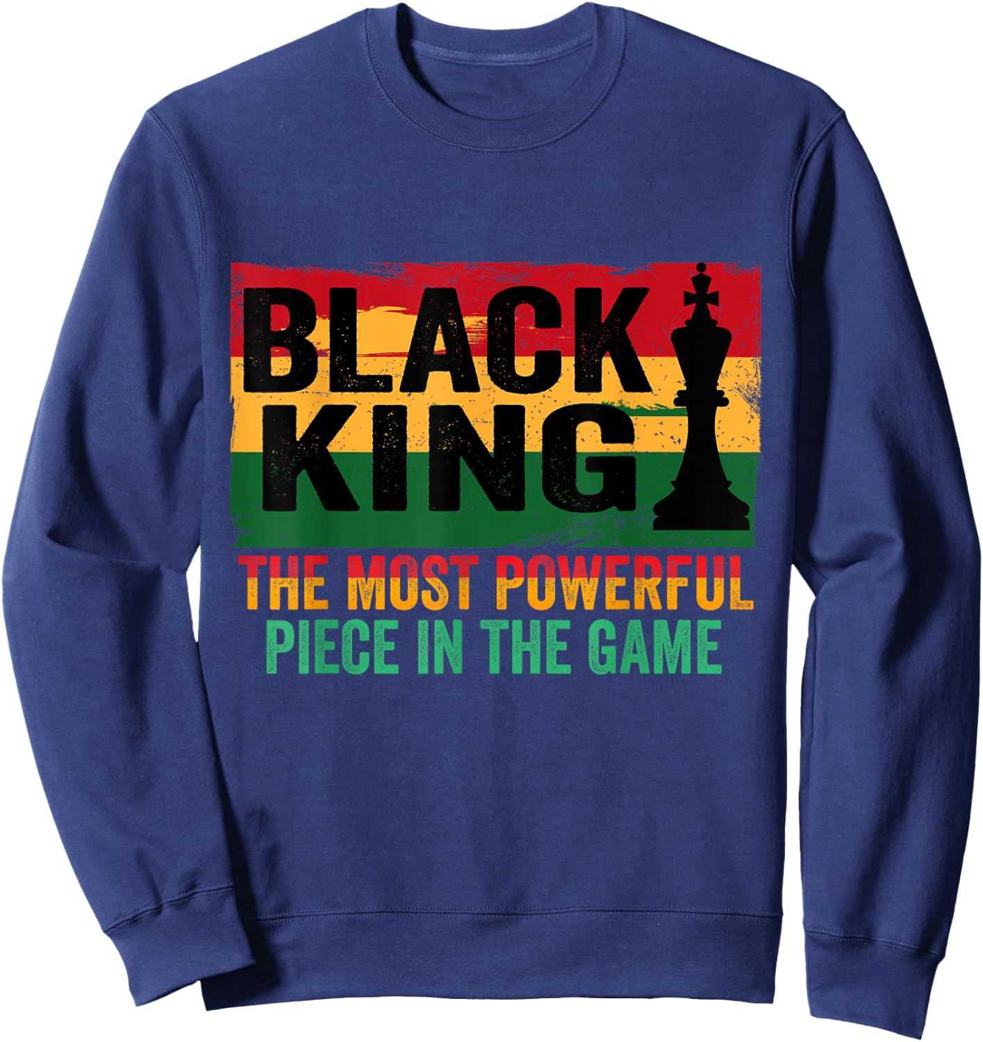 Black King The Most Powerful Piece In The Game Sweatshirt - Sweatshirt | Navy