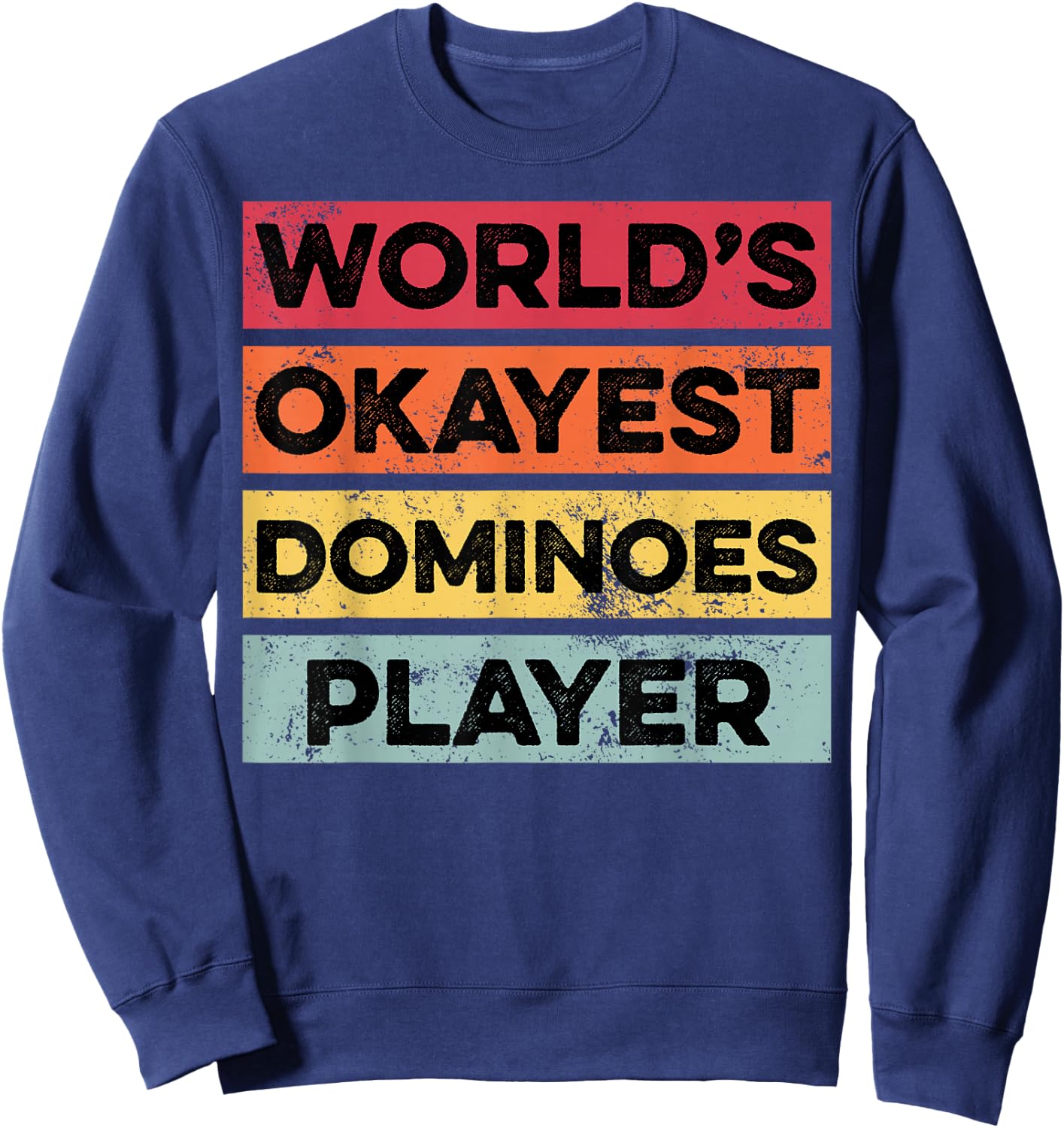 Okayest Dominoes Player Funny Dominoes Boys Girls Women Sweatshirt - Sweatshirt | Navy