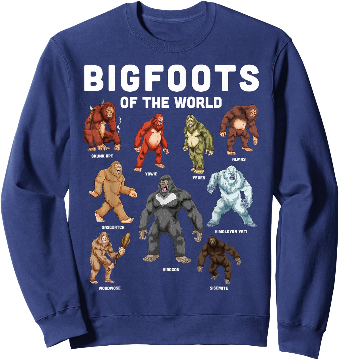Bigfoot Shirt Bigfoots Of The World Cryptid Cryptozoology Sweatshirt - Sweatshirt | Navy