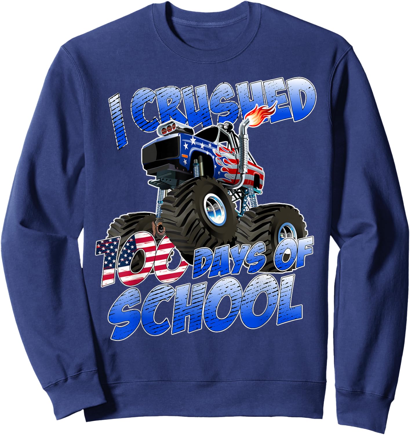 I Crushed 100 Days Of School Monster Truck Boys Sweatshirt - Sweatshirt | Navy