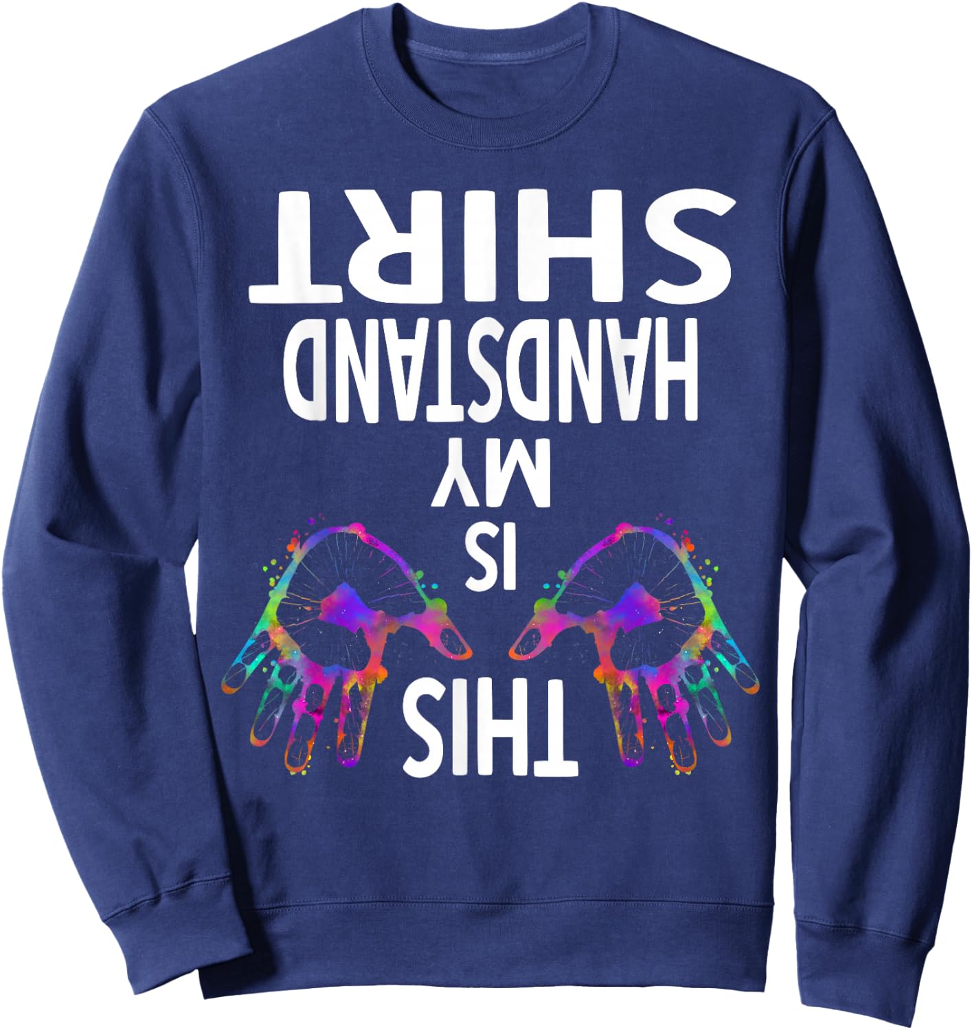 This Is My Handstand Shirt Gymnastics Gymnastics Training Sweatshirt - Sweatshirt | Navy