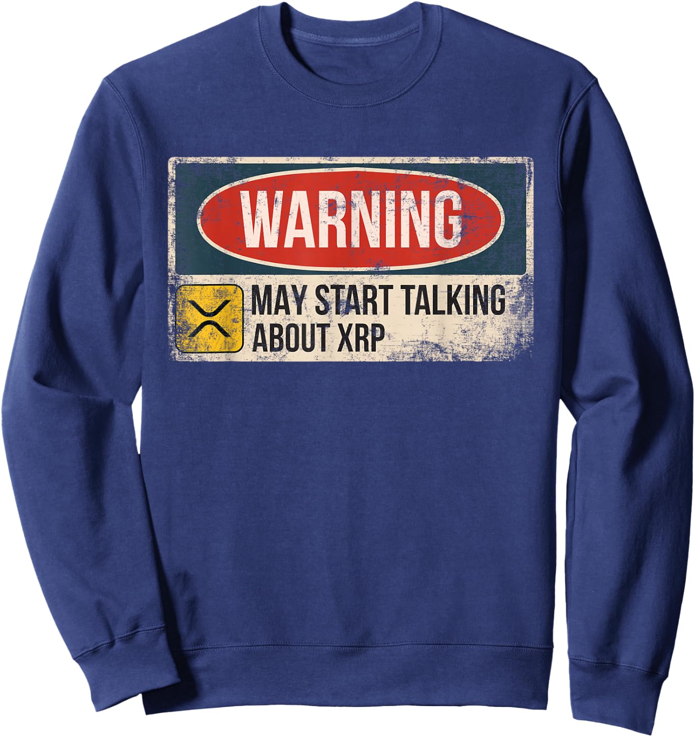 Warning May Start Talking About XRP Crypto Funny Sweatshirt - Sweatshirt | Navy