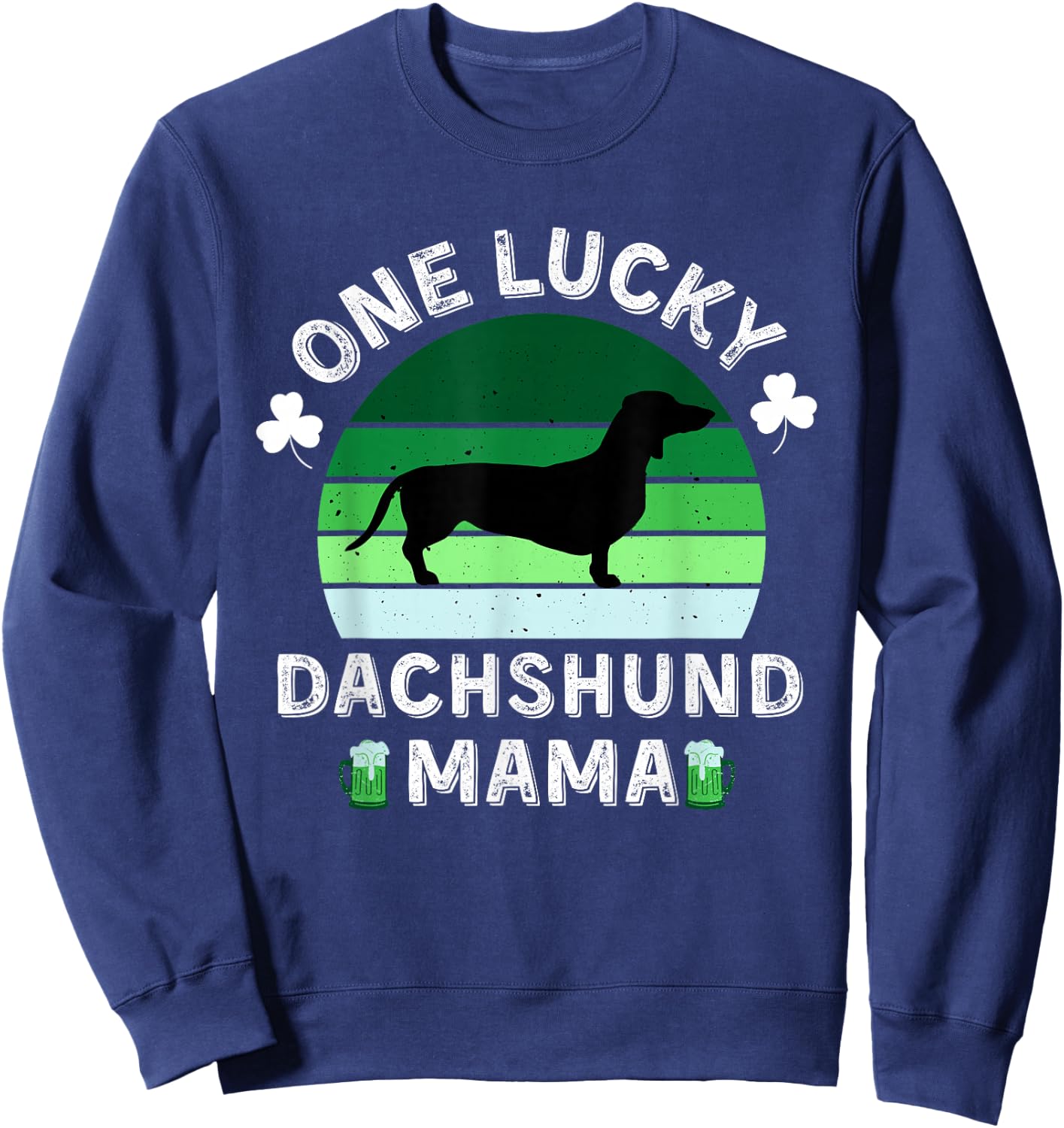 One Lucky Dachshund Mama Funny St Patrick's Day Women Sweatshirt - Sweatshirt | Navy