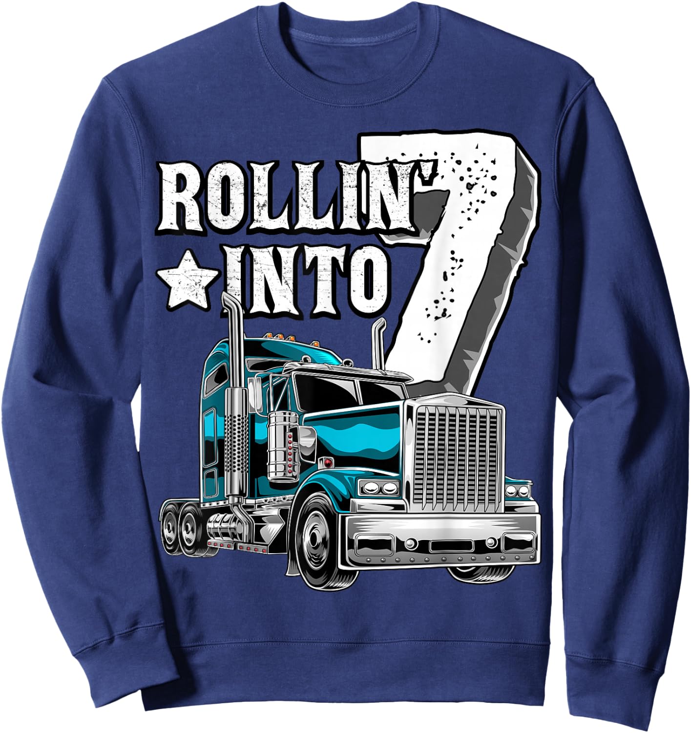 Rollin into 7 Big Rig Semi-Trailer Truck 7th Birthday Gift Sweatshirt - Sweatshirt | Navy