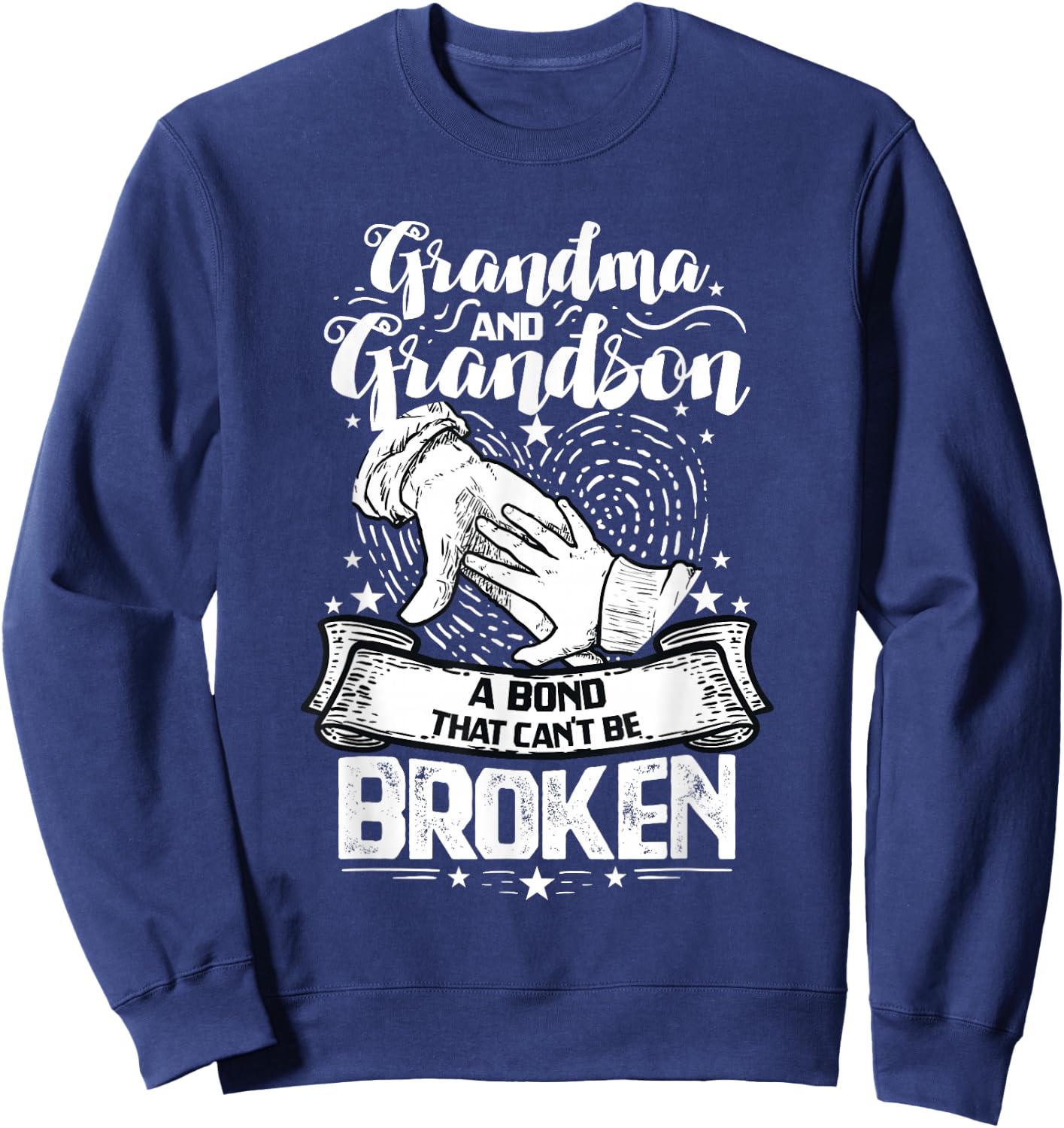 Grandma And Grandson A Bond That Can't Be Broken Sweatshirt - Sweatshirt | Navy