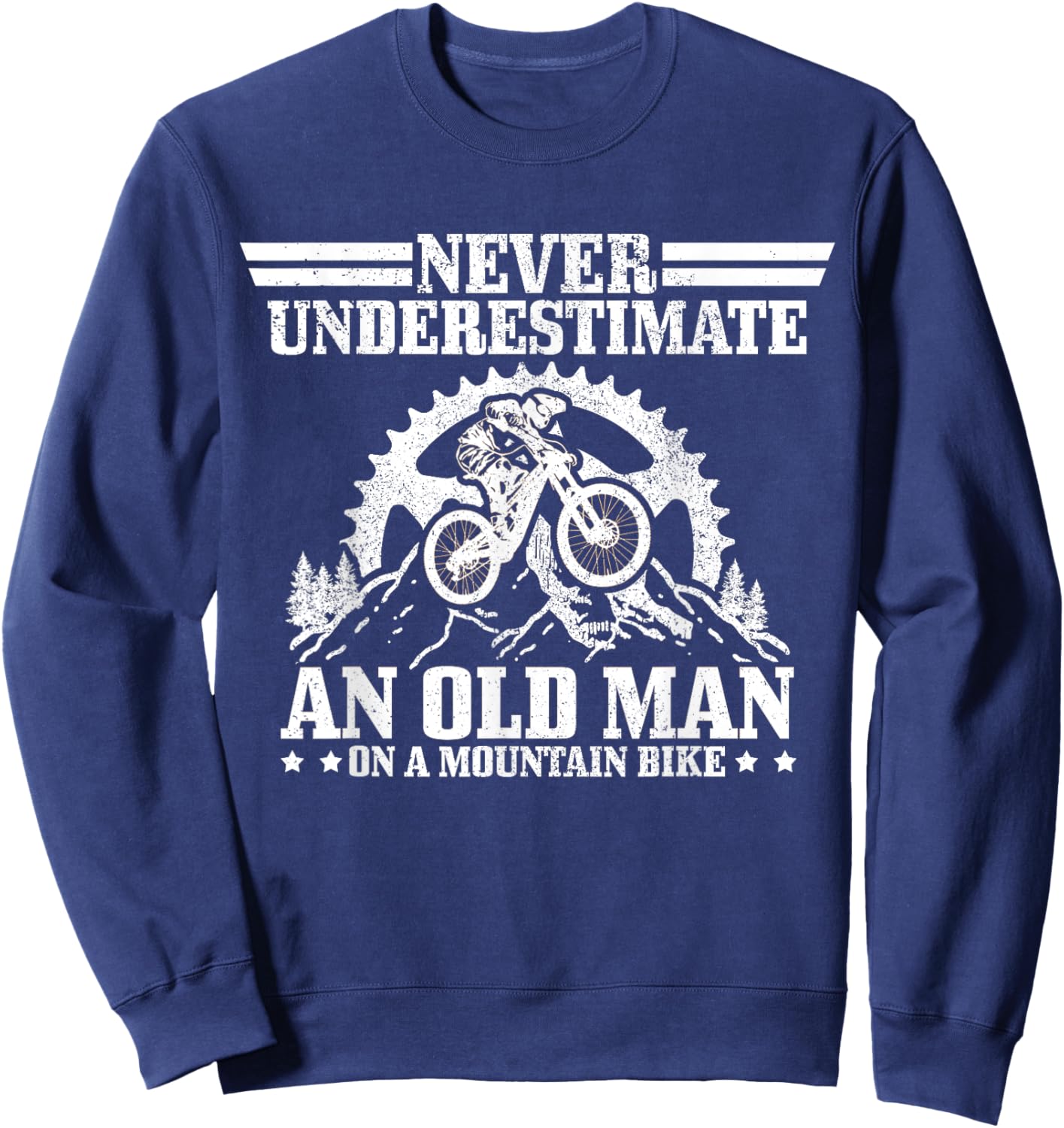 Never Underestimate An Old Man With A Mountain Bike MTB Gift Sweatshirt - Sweatshirt | Navy
