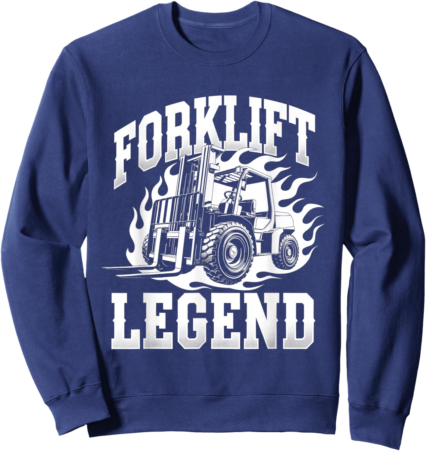 Forklift Operator Forklift Driver Forklift Legend Sweatshirt - Sweatshirt | Navy