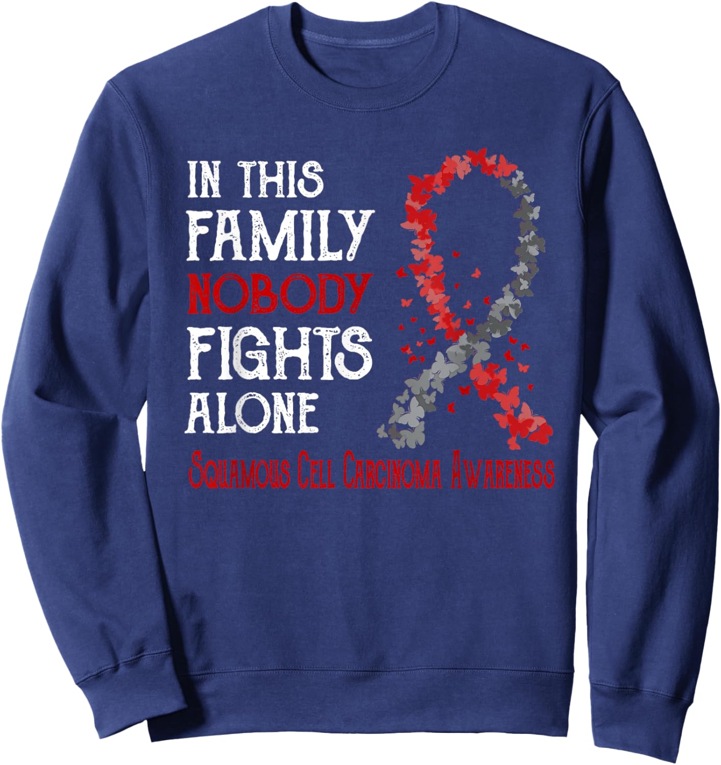 In This Family Nobody Fights Alone Squamous Cell Carcinoma Sweatshirt - Sweatshirt | Navy