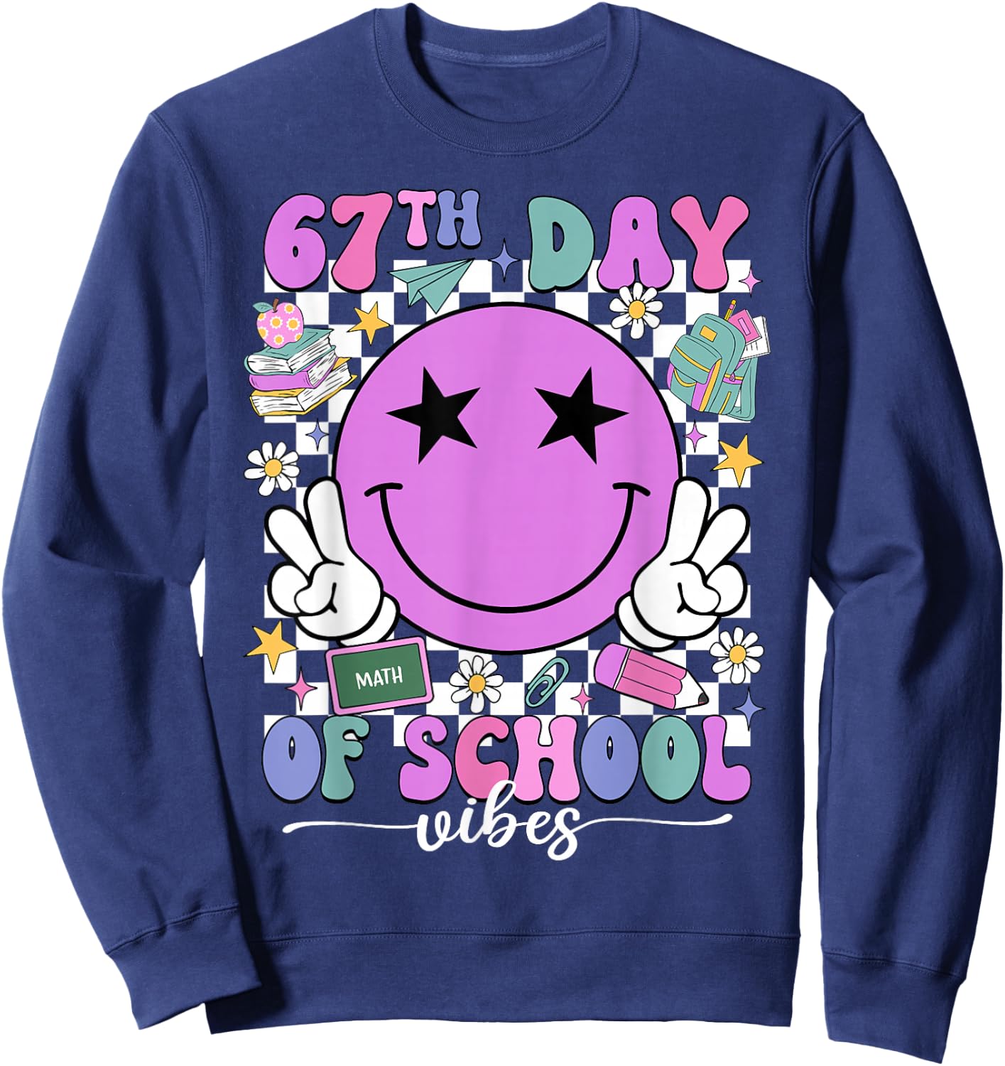 Happy 67th Day of School Vibes Smile Face 67 Days of School Sweatshirt - Sweatshirt | Navy