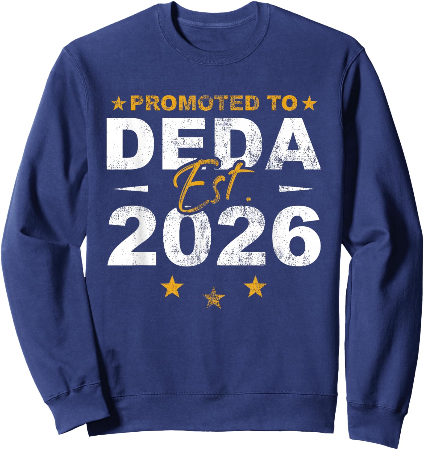 Promoted to Deda 2026 Funny New Grandpa Reveal Sweatshirt - Sweatshirt | Navy