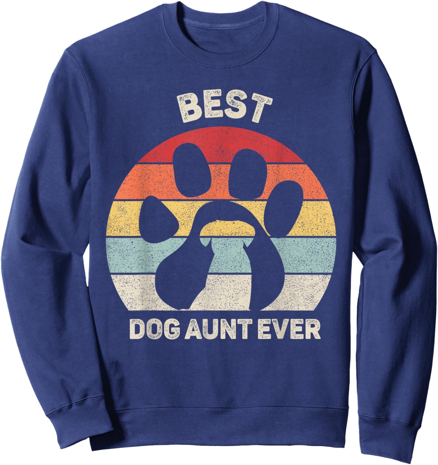 Vintage Retro Best Dog Aunt Ever Auntie Gifts Sweatshirt - Sweatshirt | Navy
