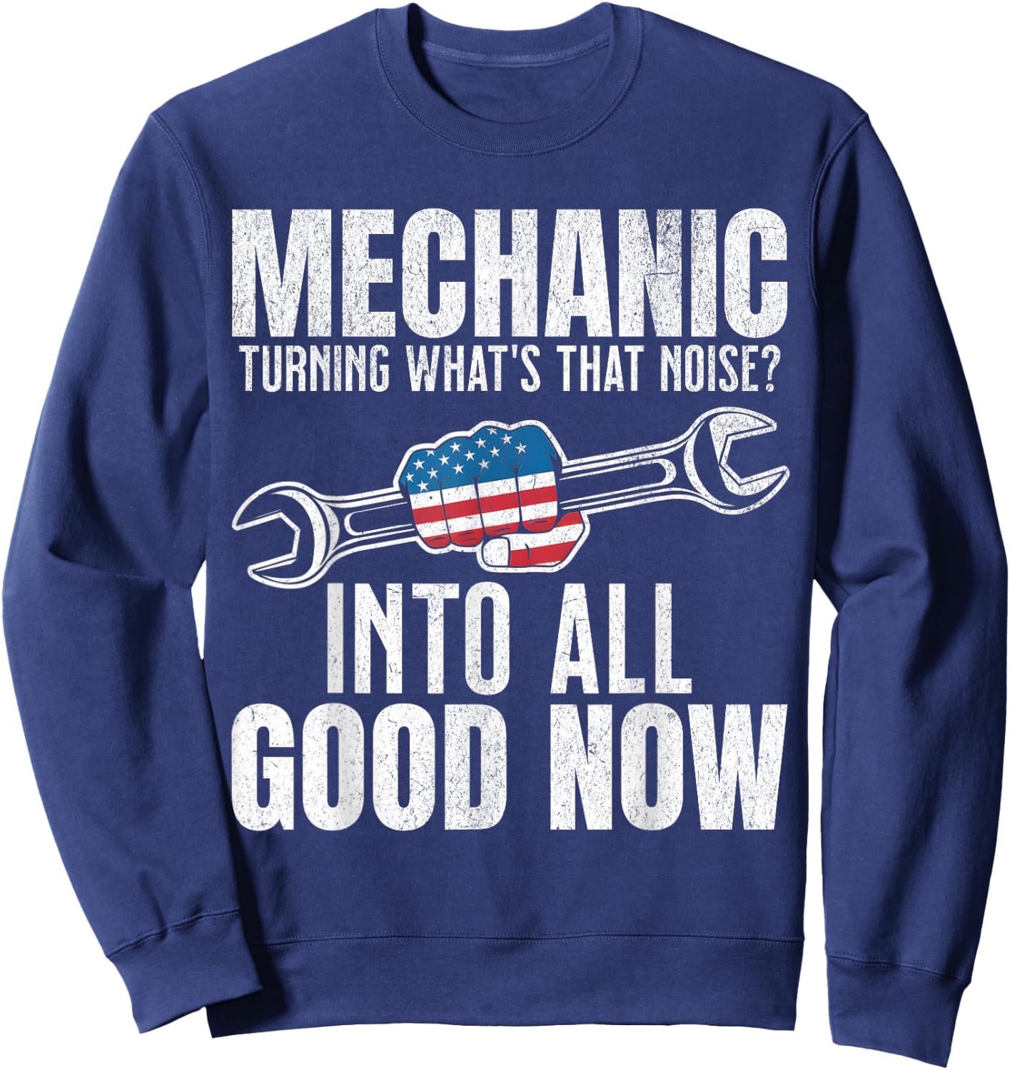 Funny Mechanic Guy Auto Technician Repair Garage Dad Sweatshirt - Sweatshirt | Navy