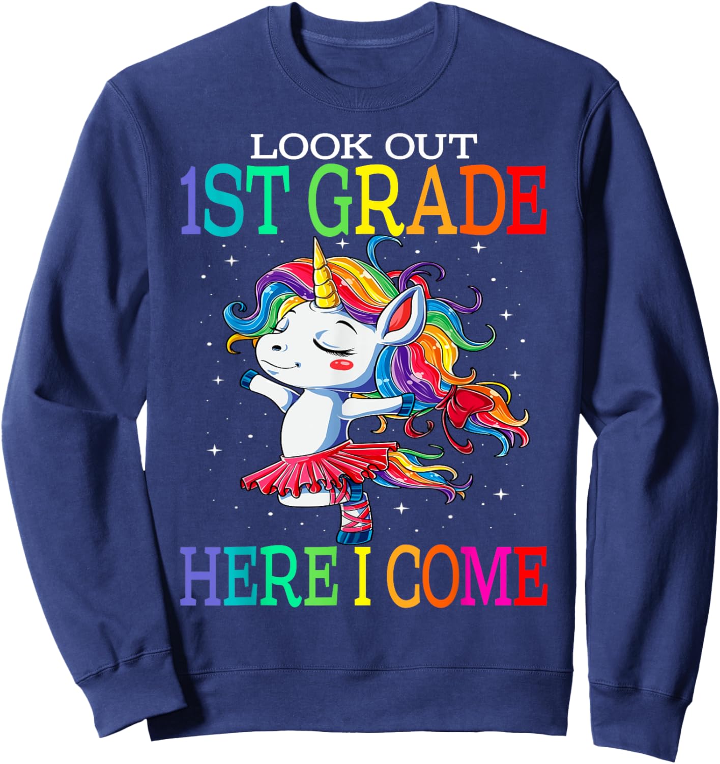 Kids Look Out 1st Grade Here I Come Unicorn Sweatshirt - Sweatshirt | Navy