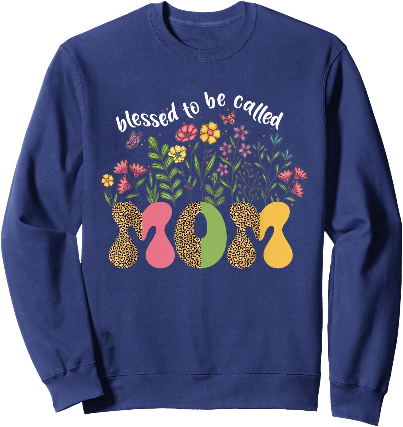 Blessed to Be Called Mom Floral Wildflower Mothers Day Sweatshirt - Sweatshirt | Navy