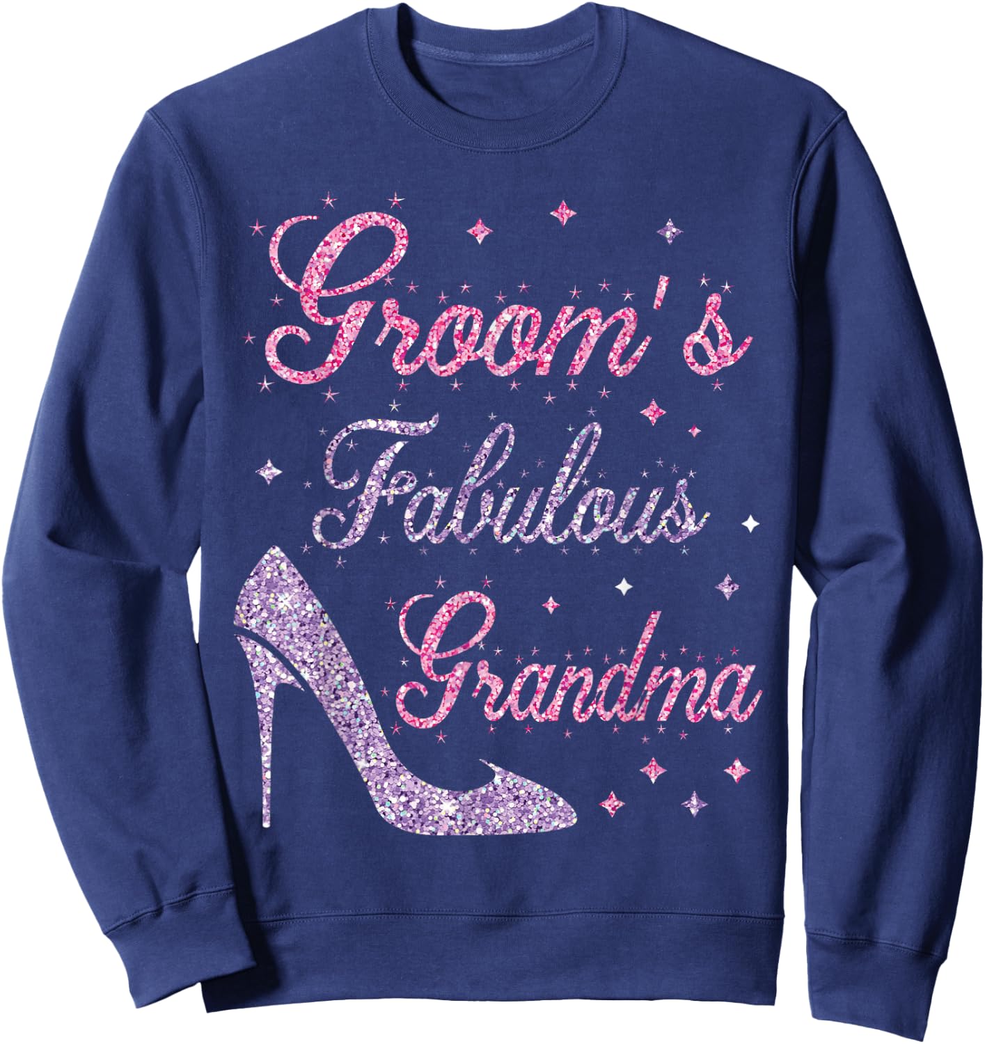 Fabulous Grandma of the Groom Happy Marry Wedding Mother's Day Sweatshirt - Sweatshirt | Navy